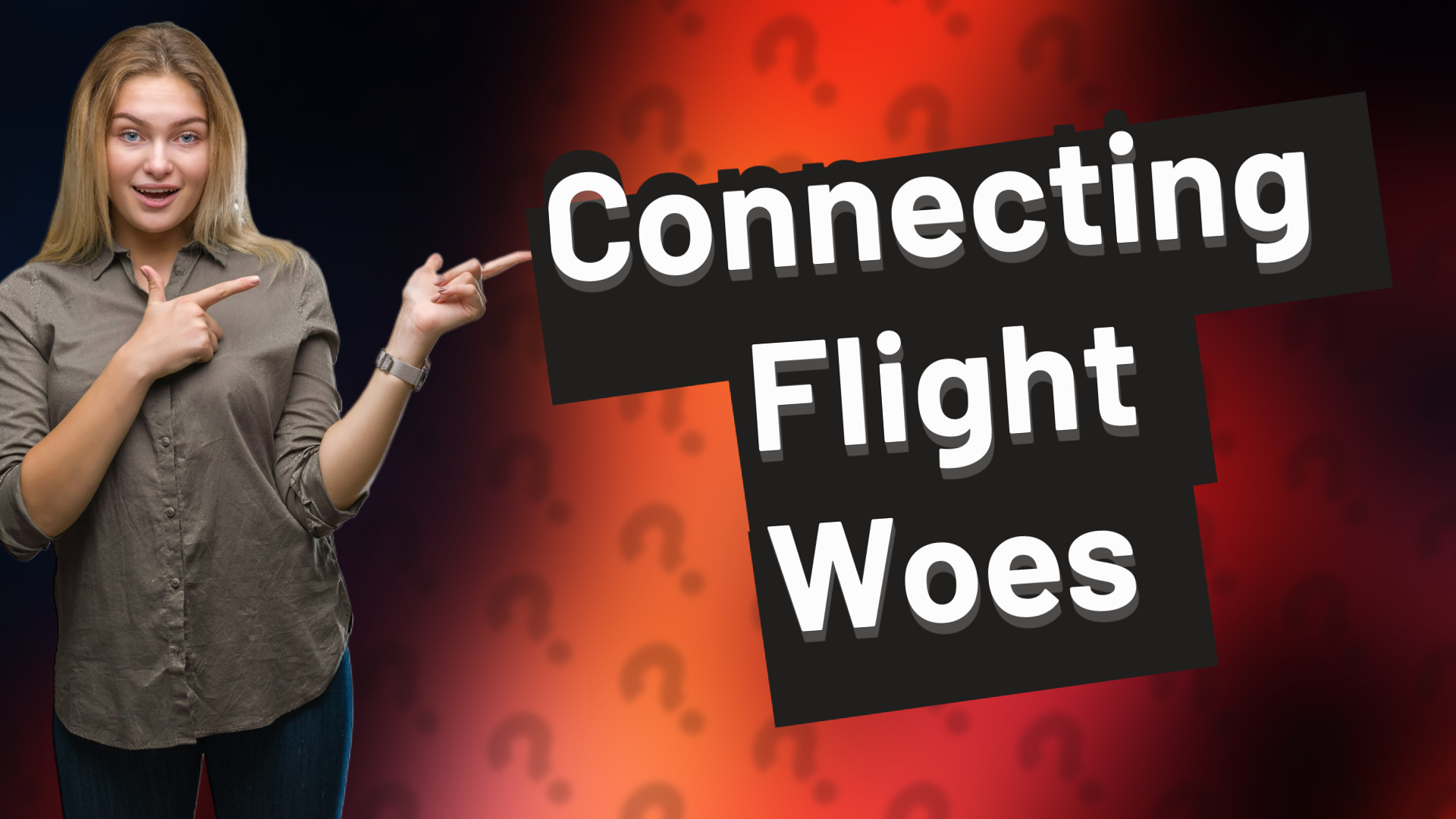 Connecting Flight Woes