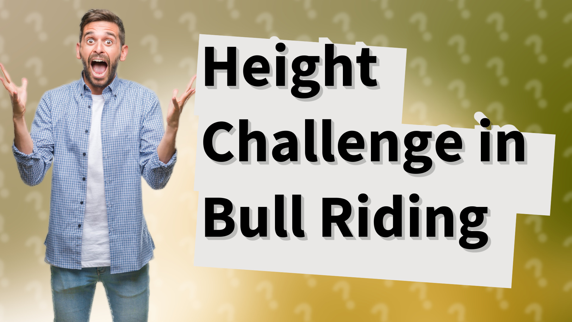 Height Challenge in Bull Riding