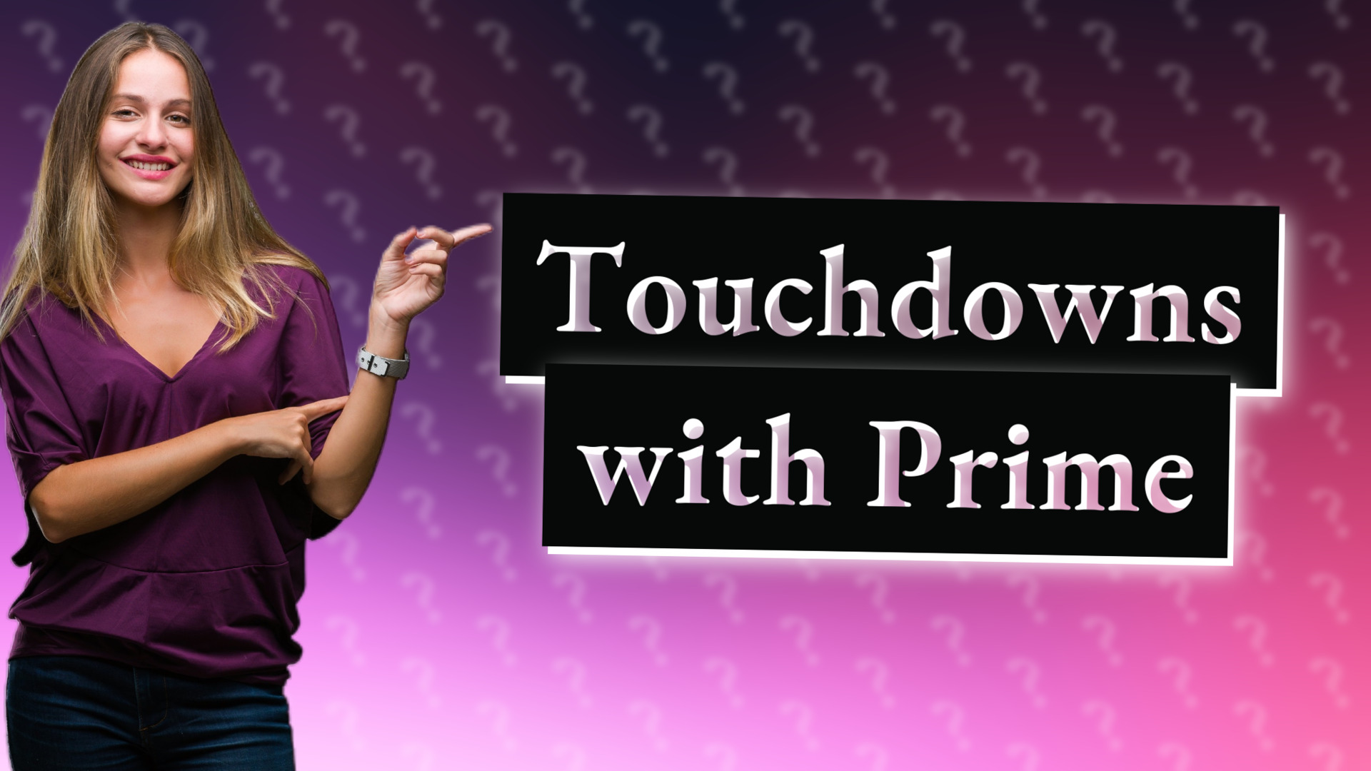 Touchdowns with Prime