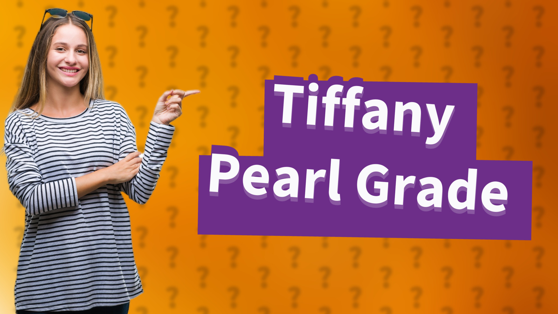 Tiffany Pearl Grade