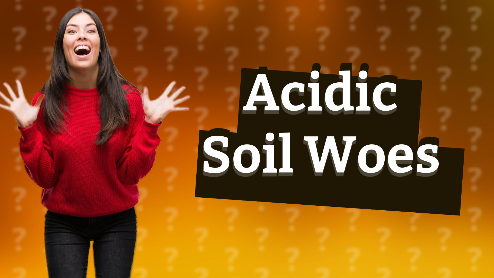 Acidic Soil Woes