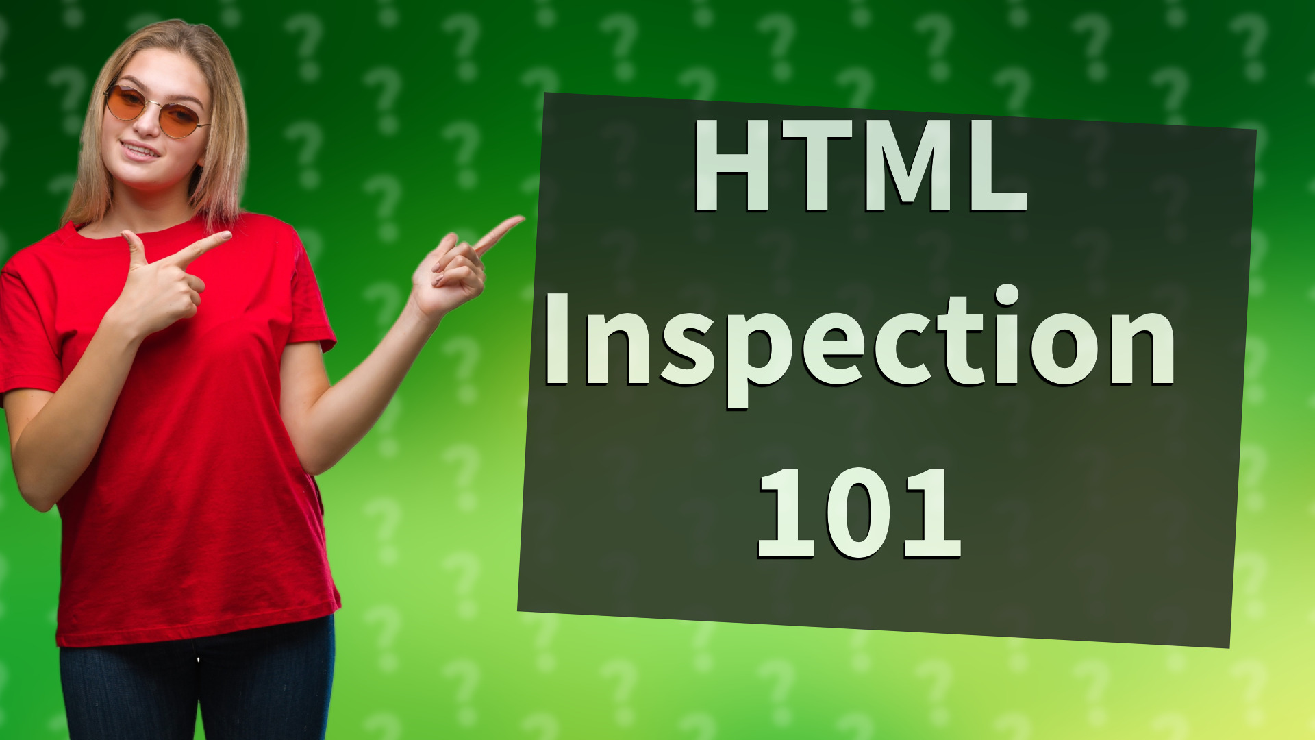 HTML Inspection 101
