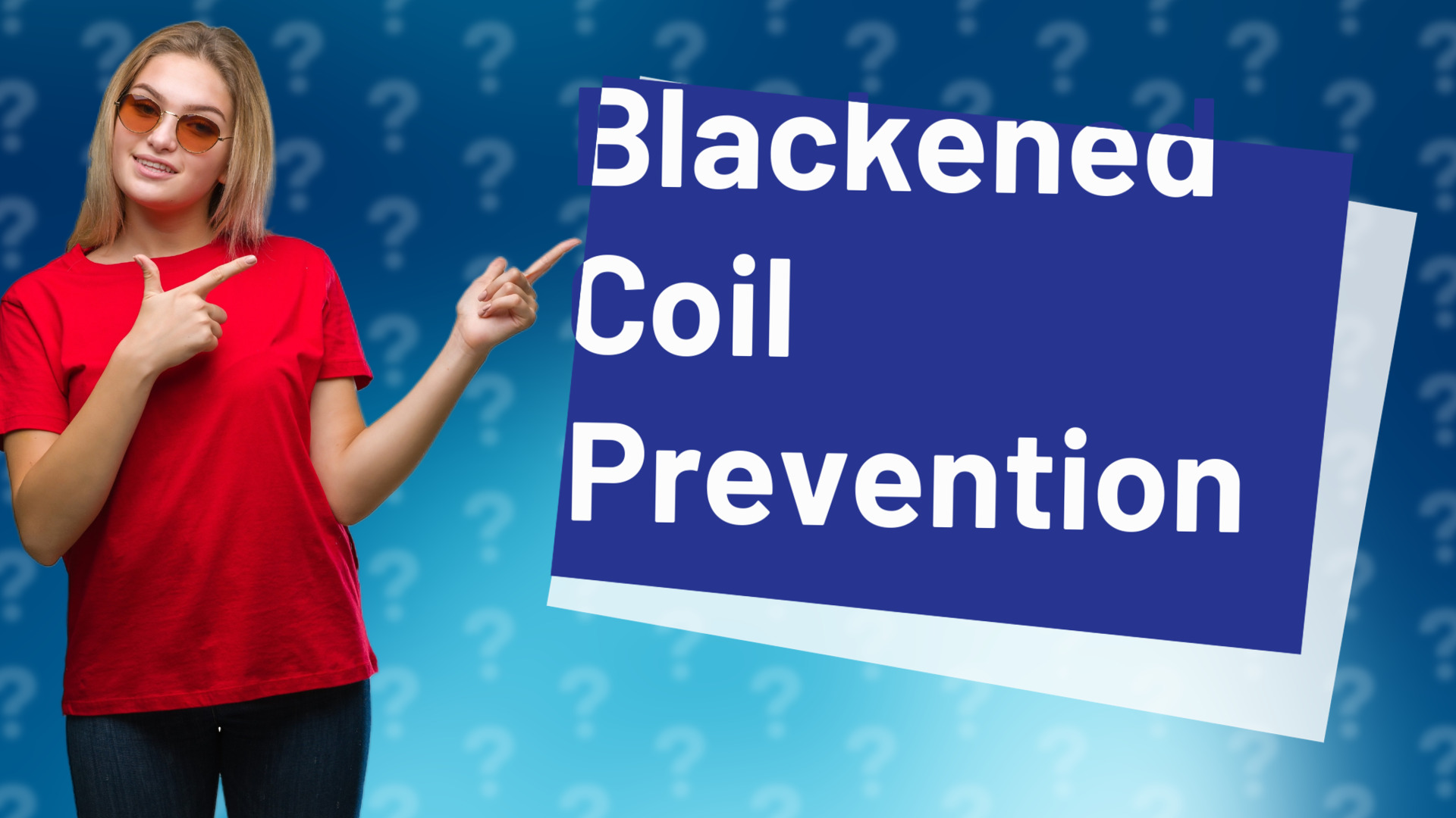Blackened Coil Prevention