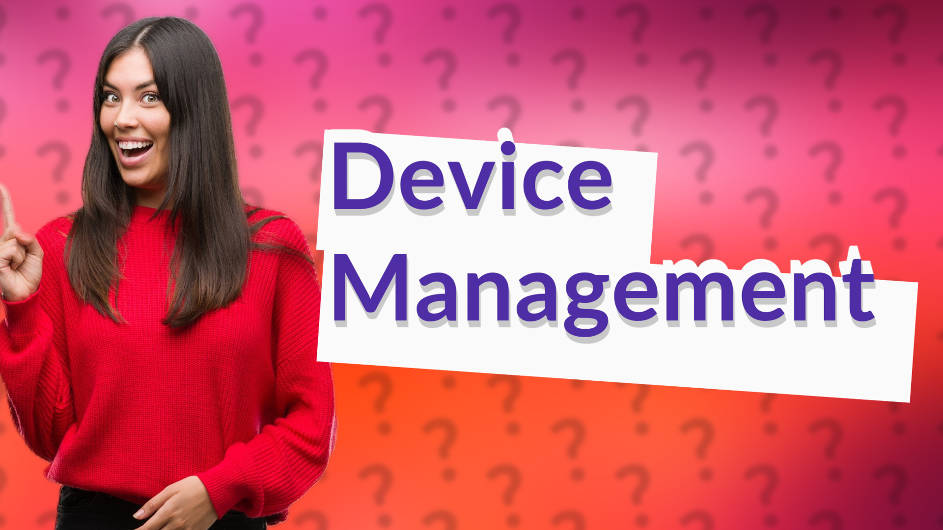 Device Management