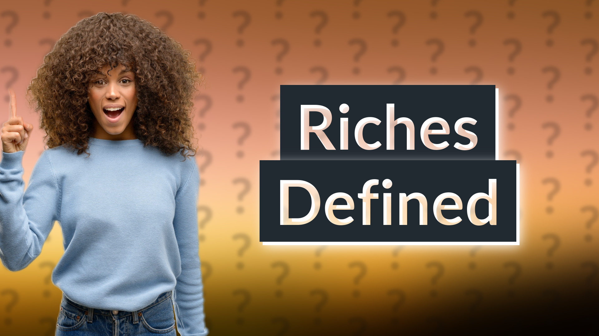 Riches Defined