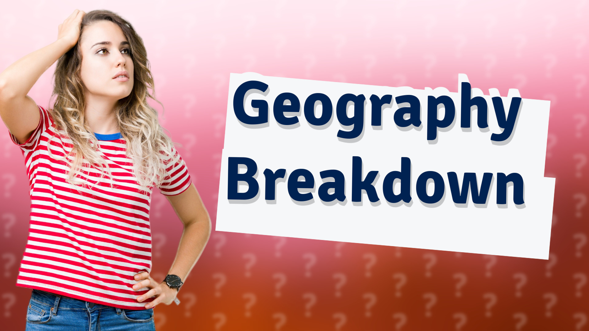 Geography Breakdown