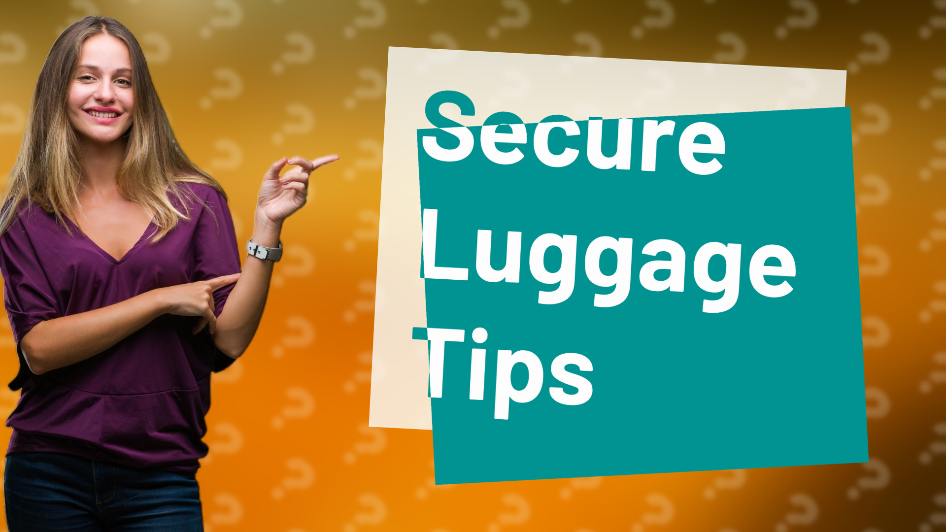 Secure Luggage Tips
