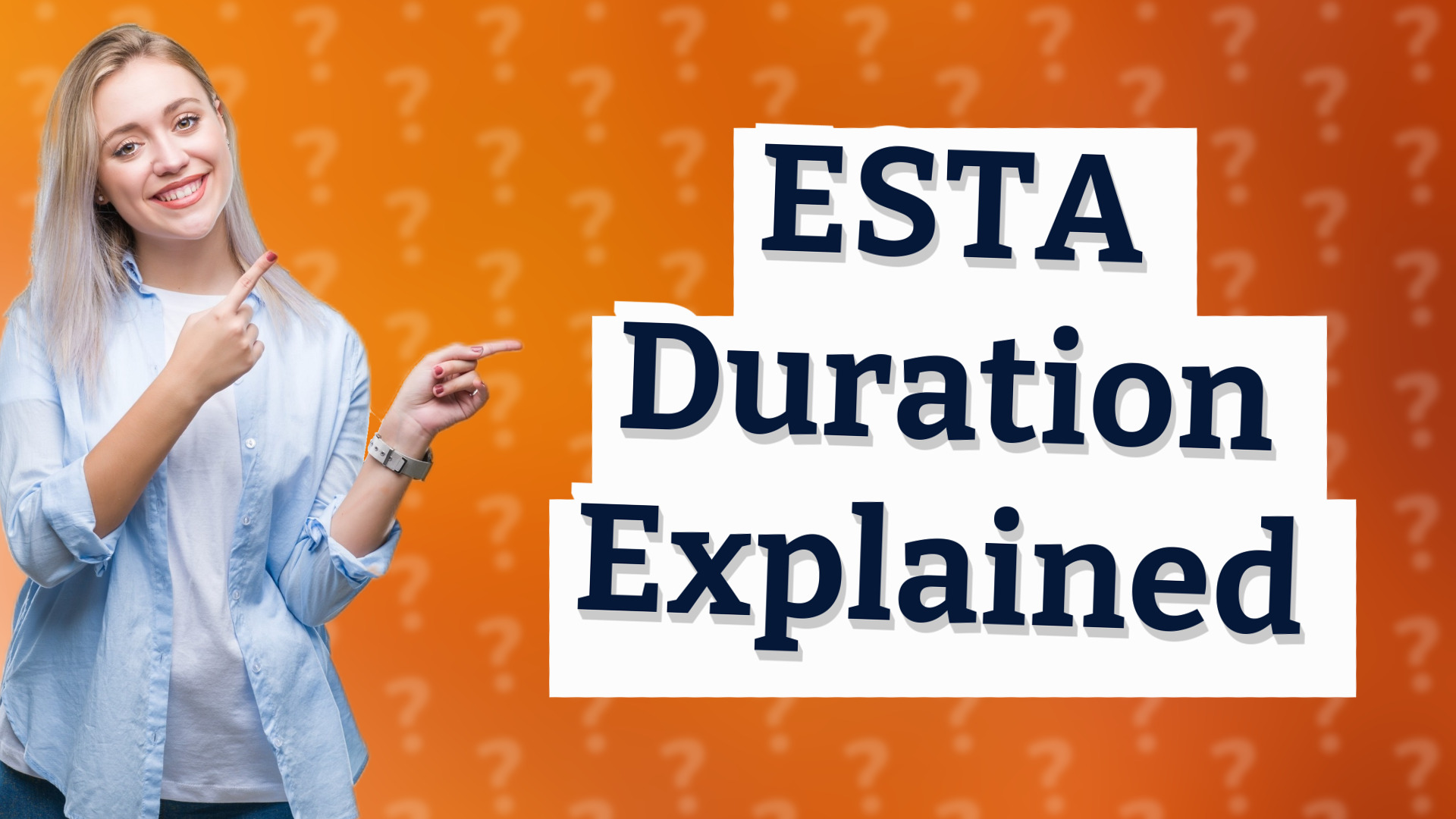ESTA Duration Explained