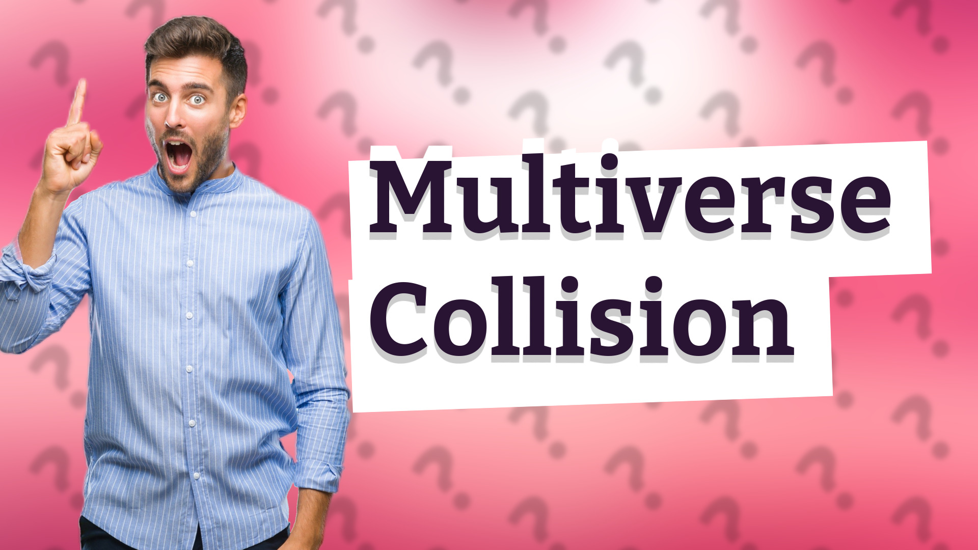 Multiverse Collision