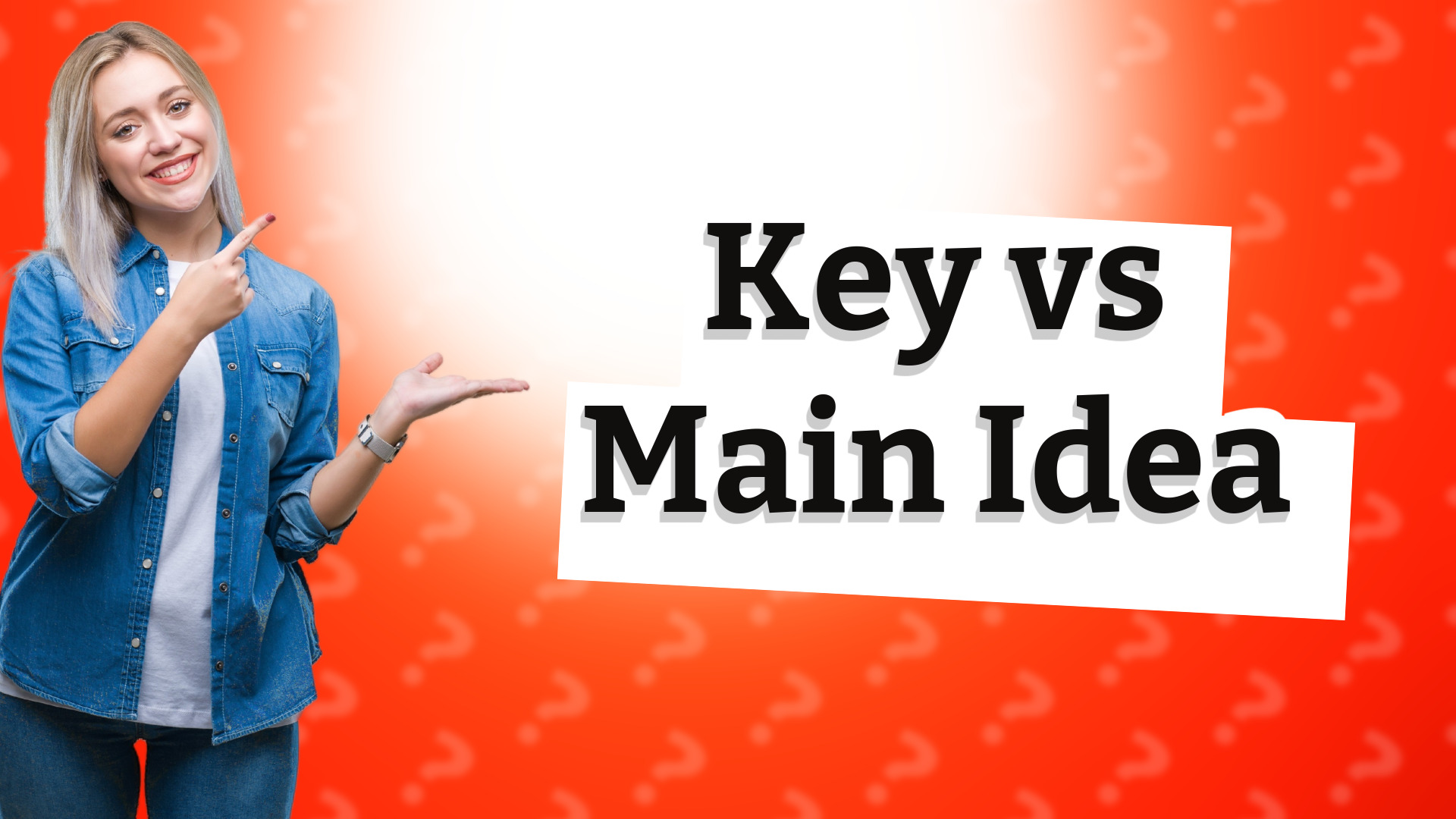 Key vs Main Idea