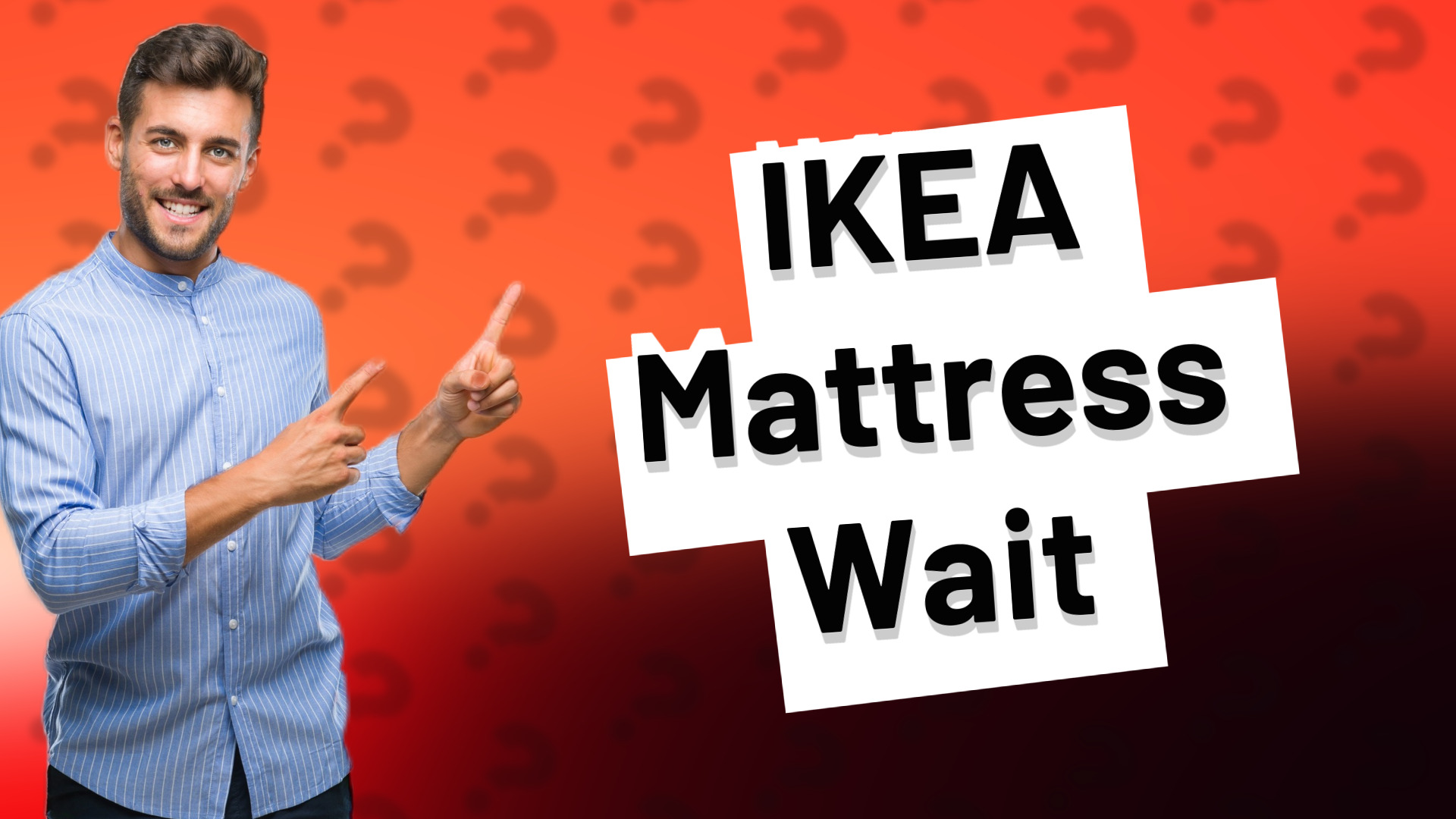 IKEA Mattress Wait