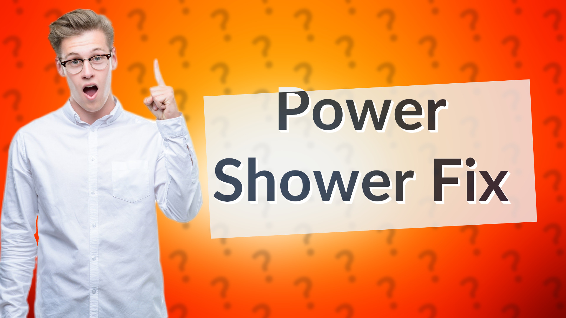 Power Shower Fix