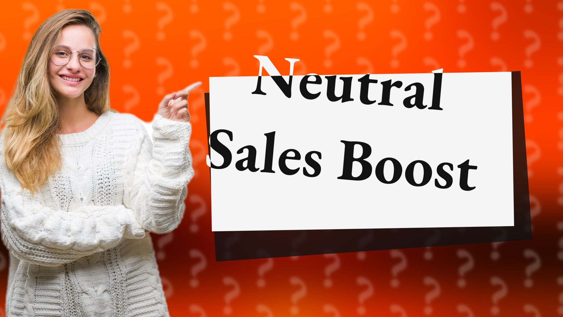 Neutral Sales Boost