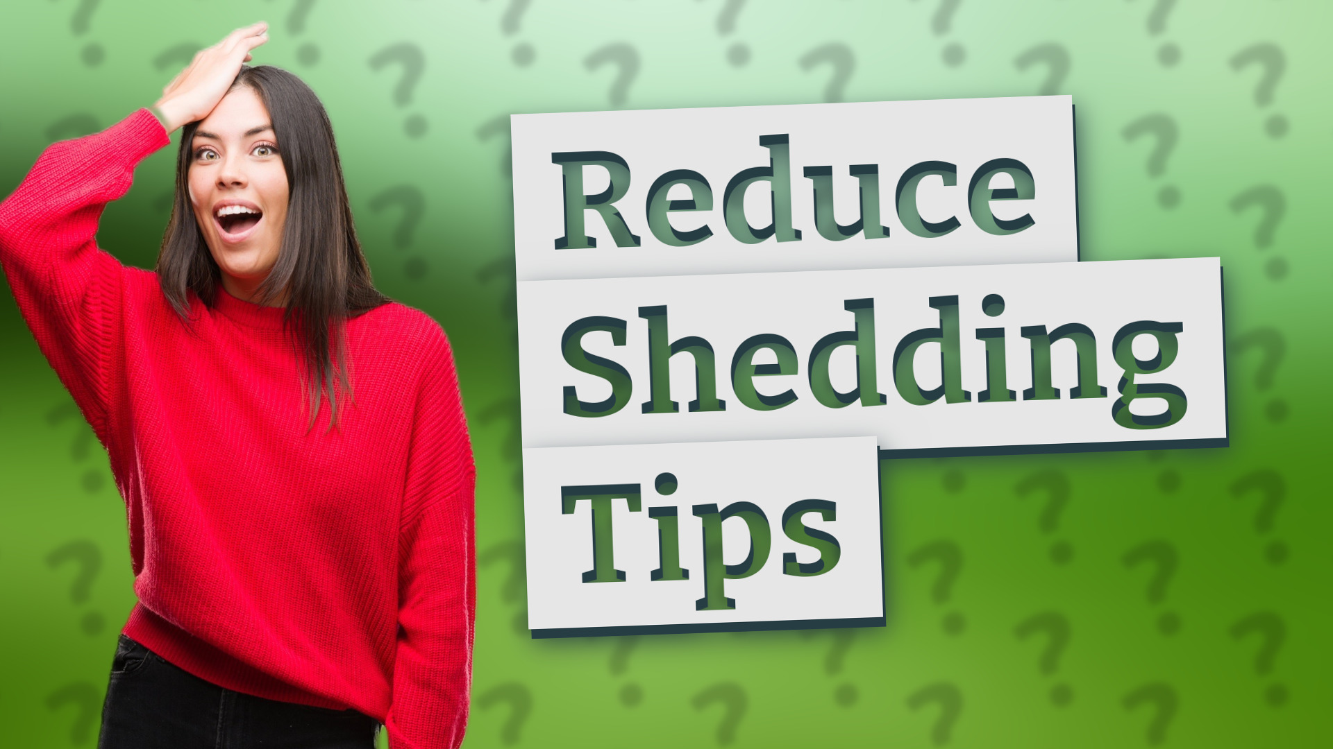 Reduce Shedding Tips