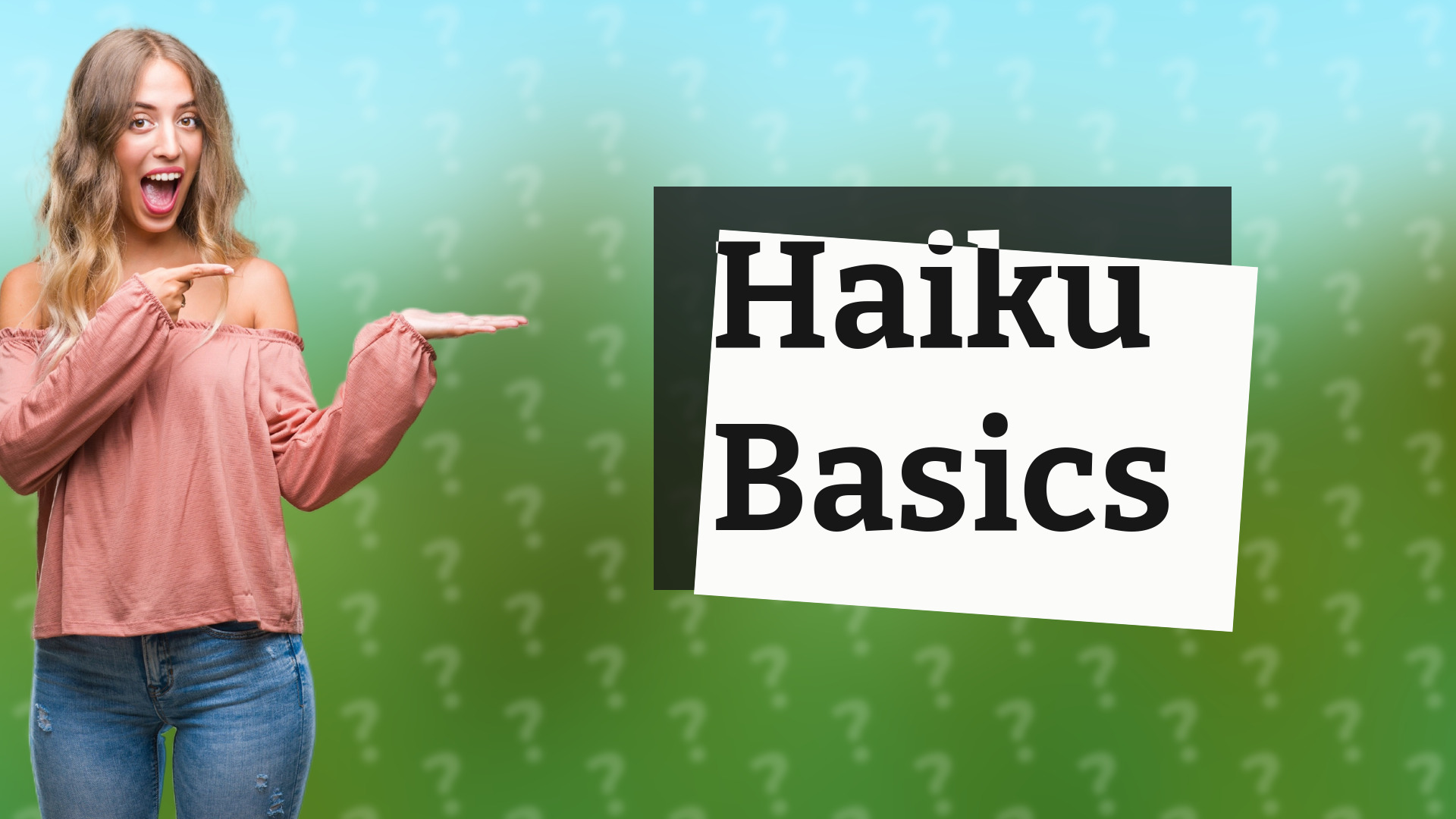 Haiku Basics