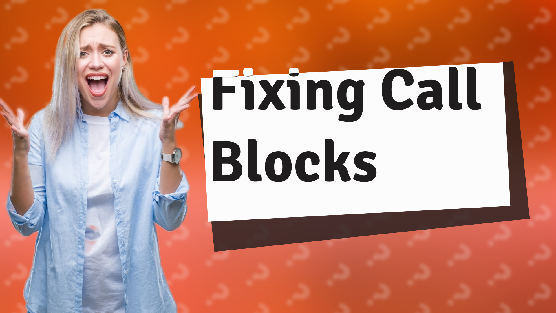 Fixing Call Blocks