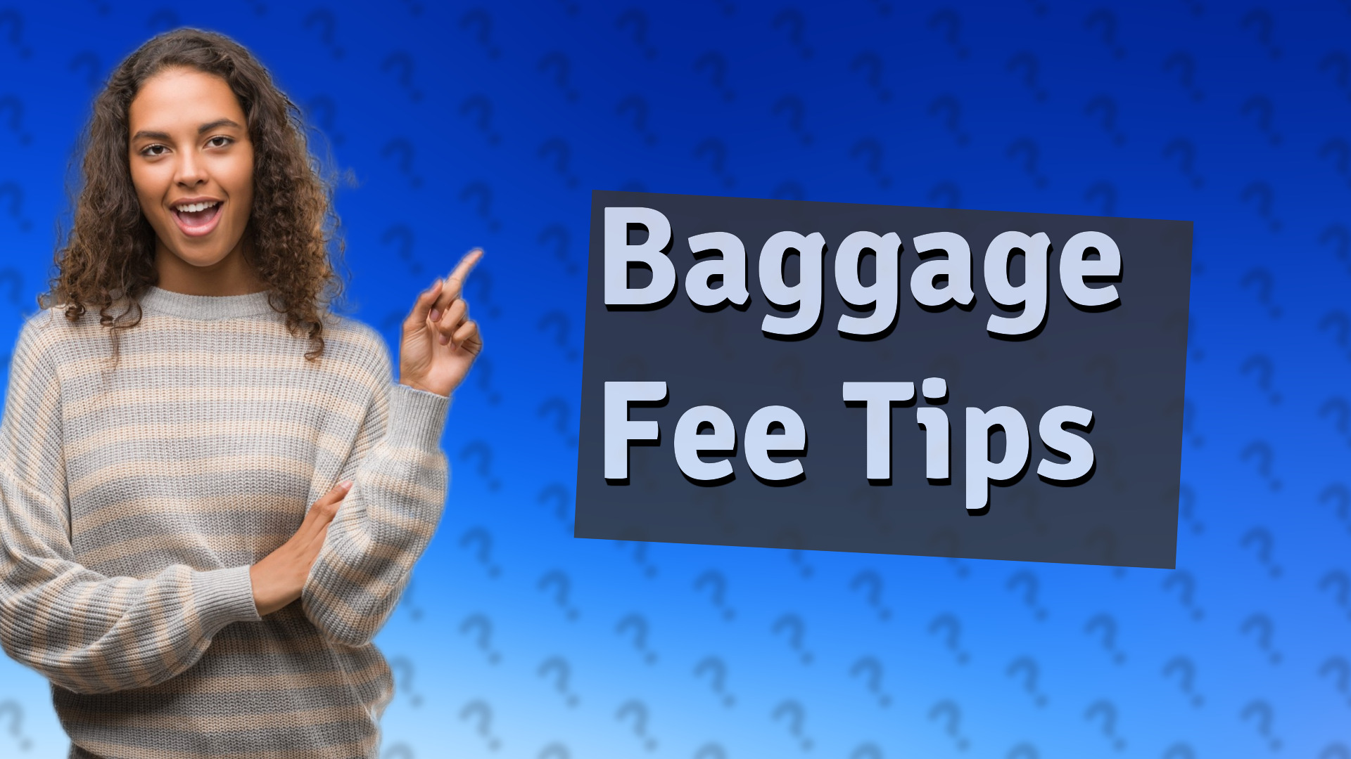 Baggage Fee Tips