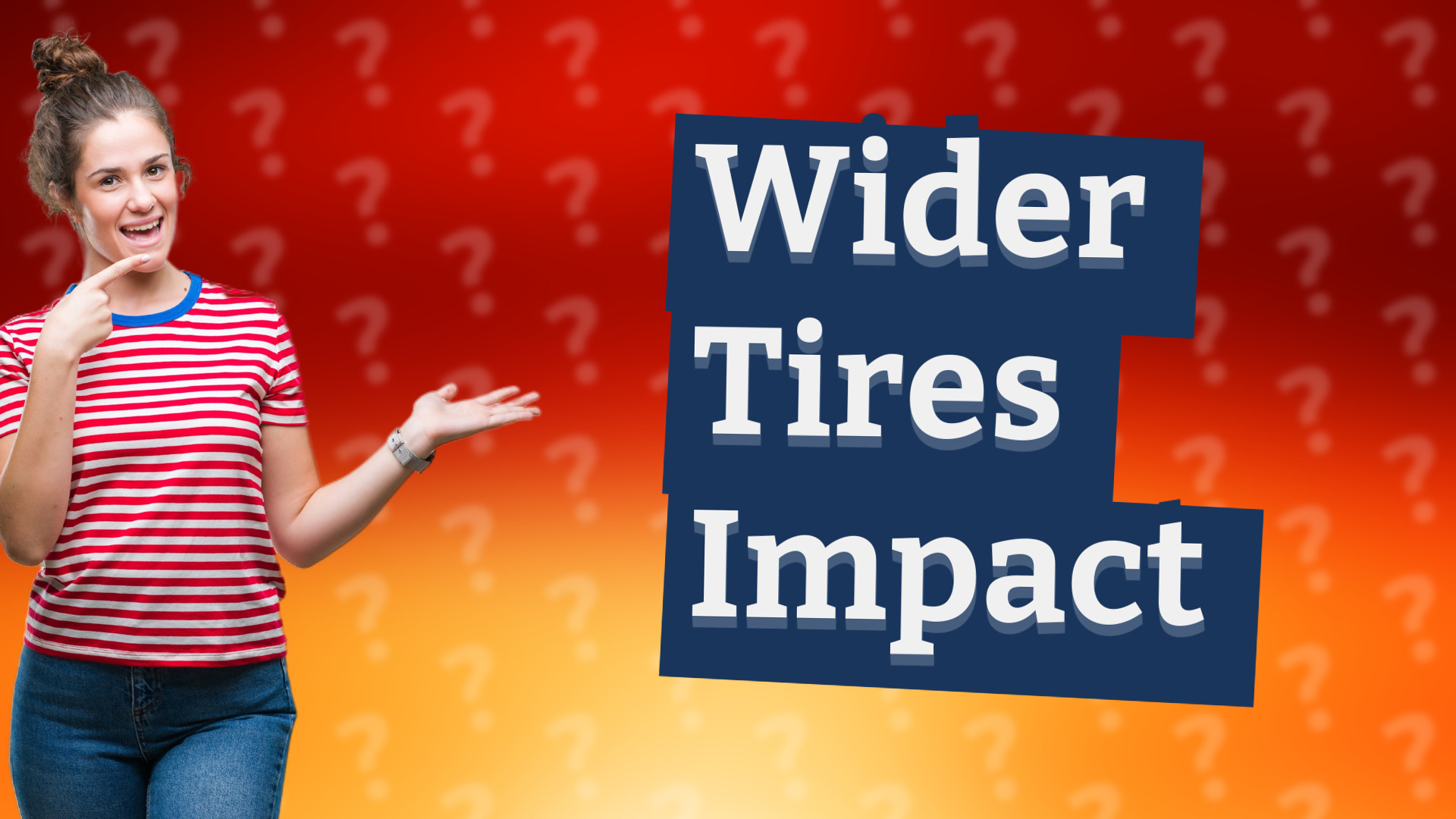 Wider Tires Impact