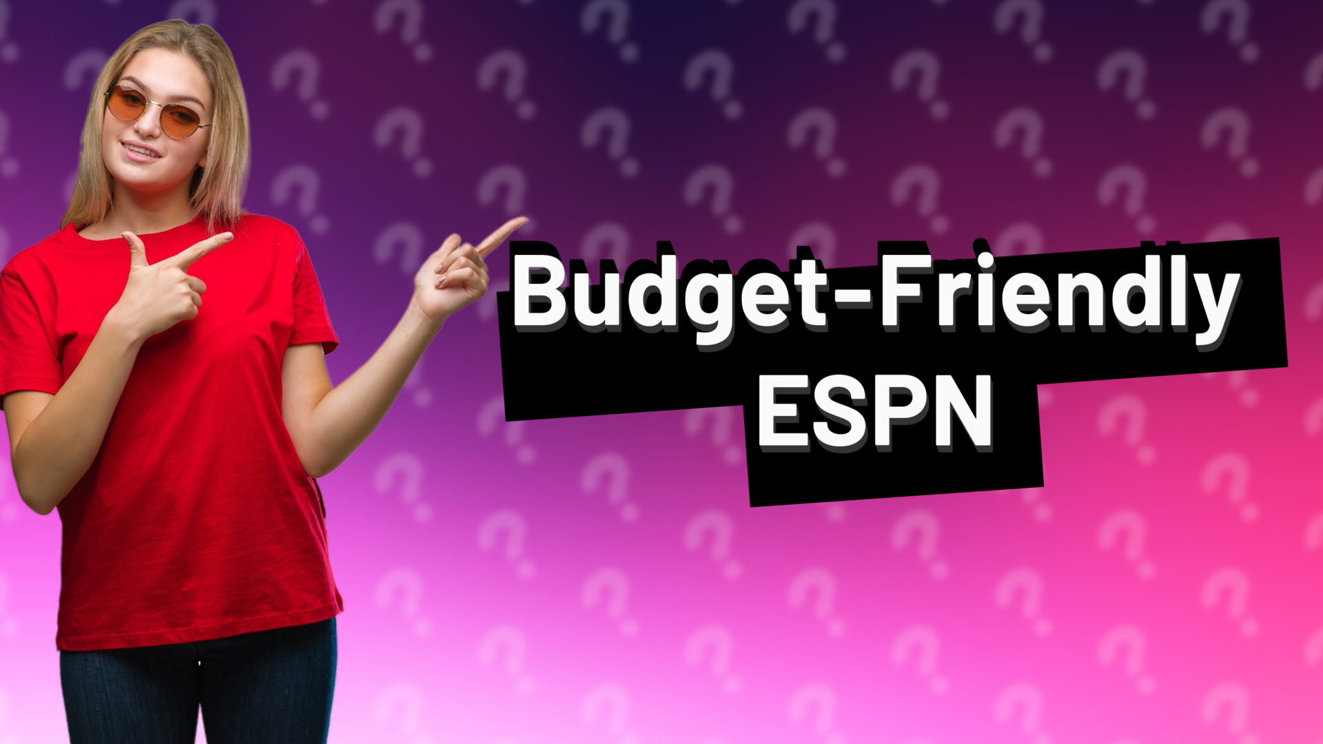 Budget-Friendly ESPN
