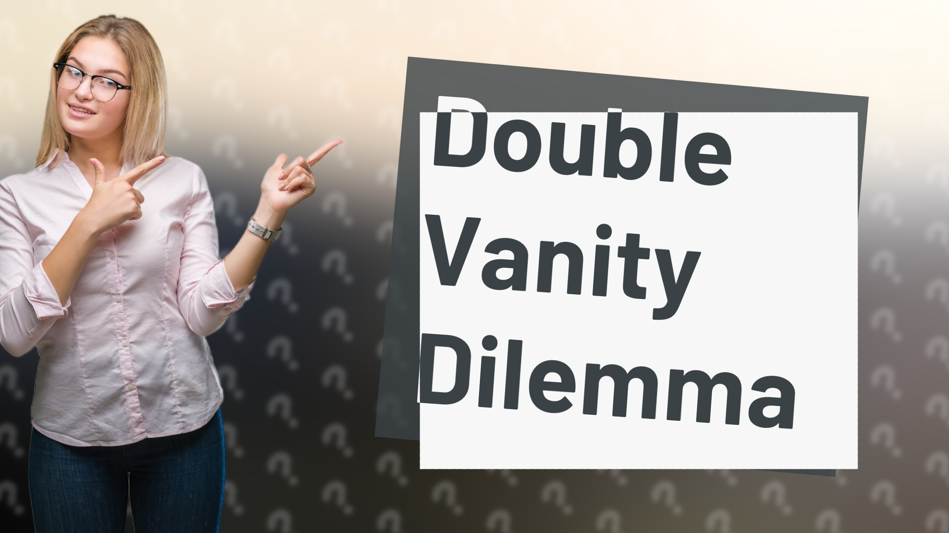 Double Vanity Dilemma