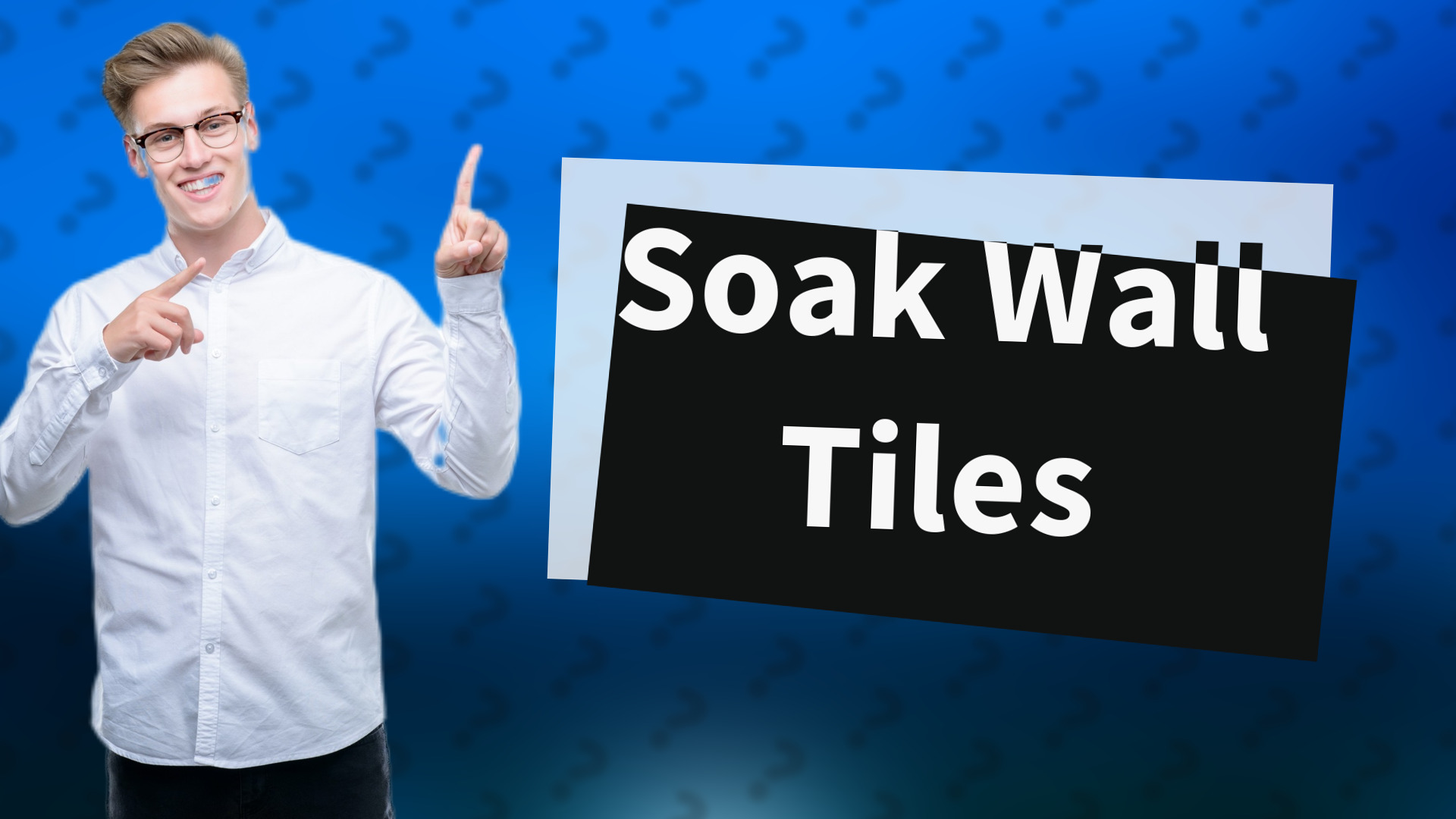 Soak Wall Tiles