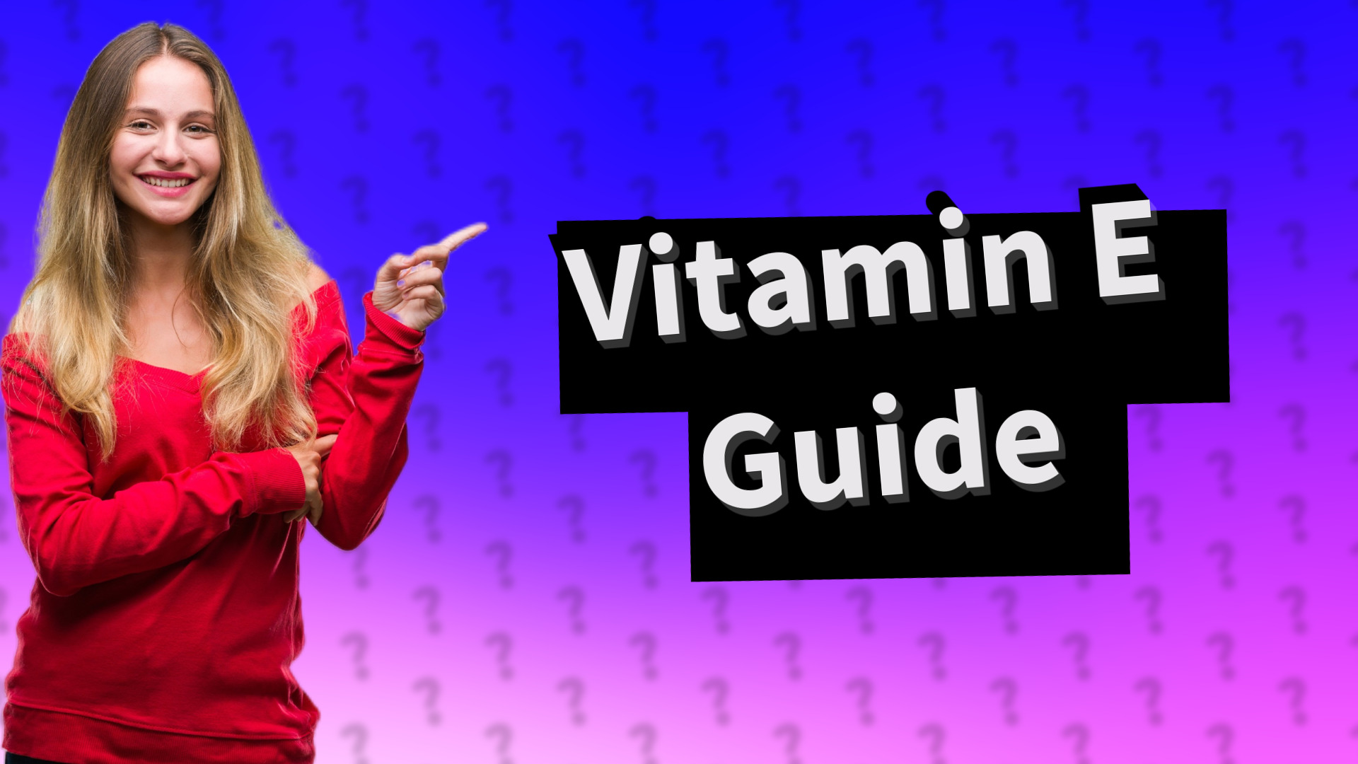 Vitamin E Guide