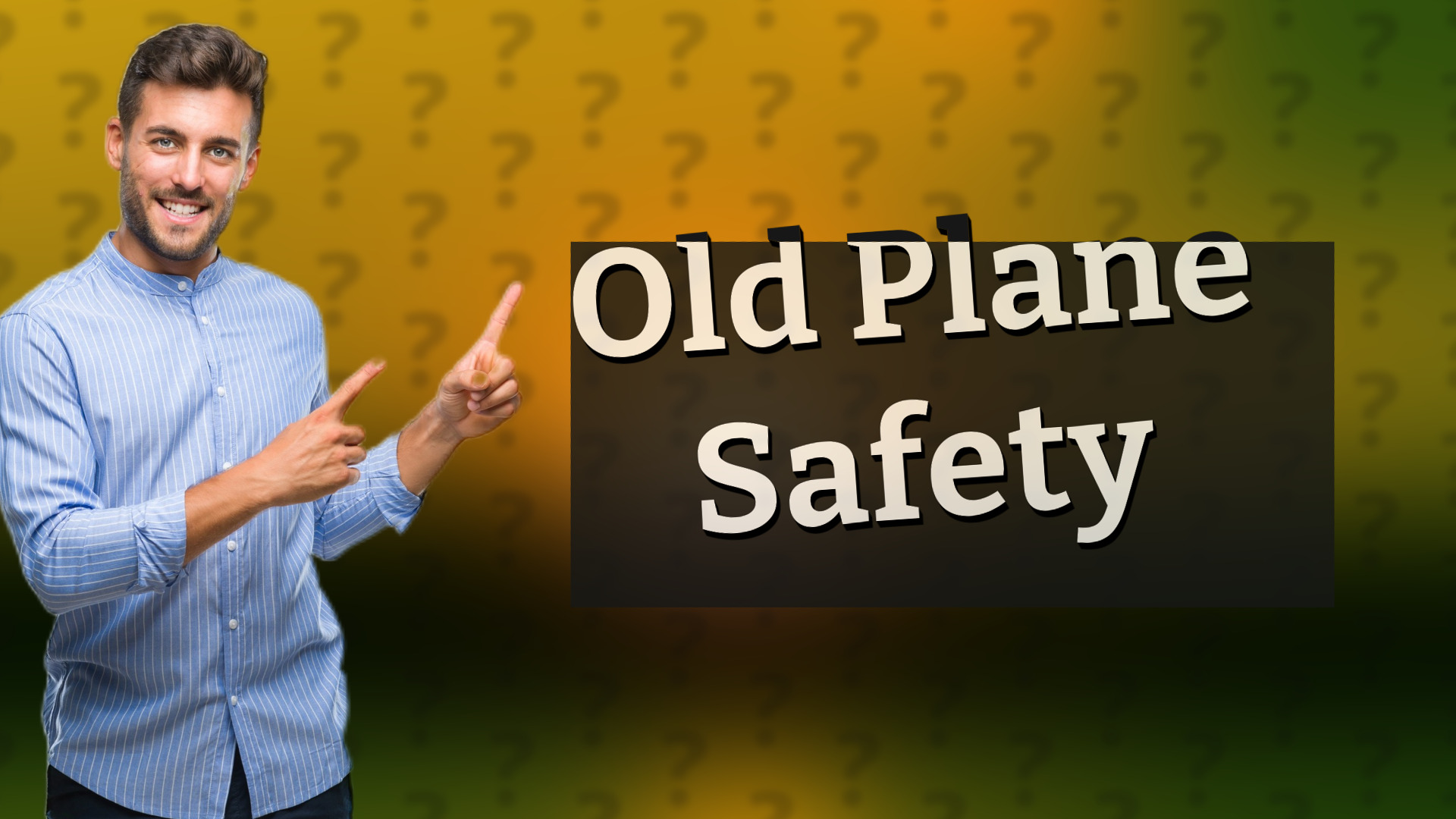 Old Plane Safety