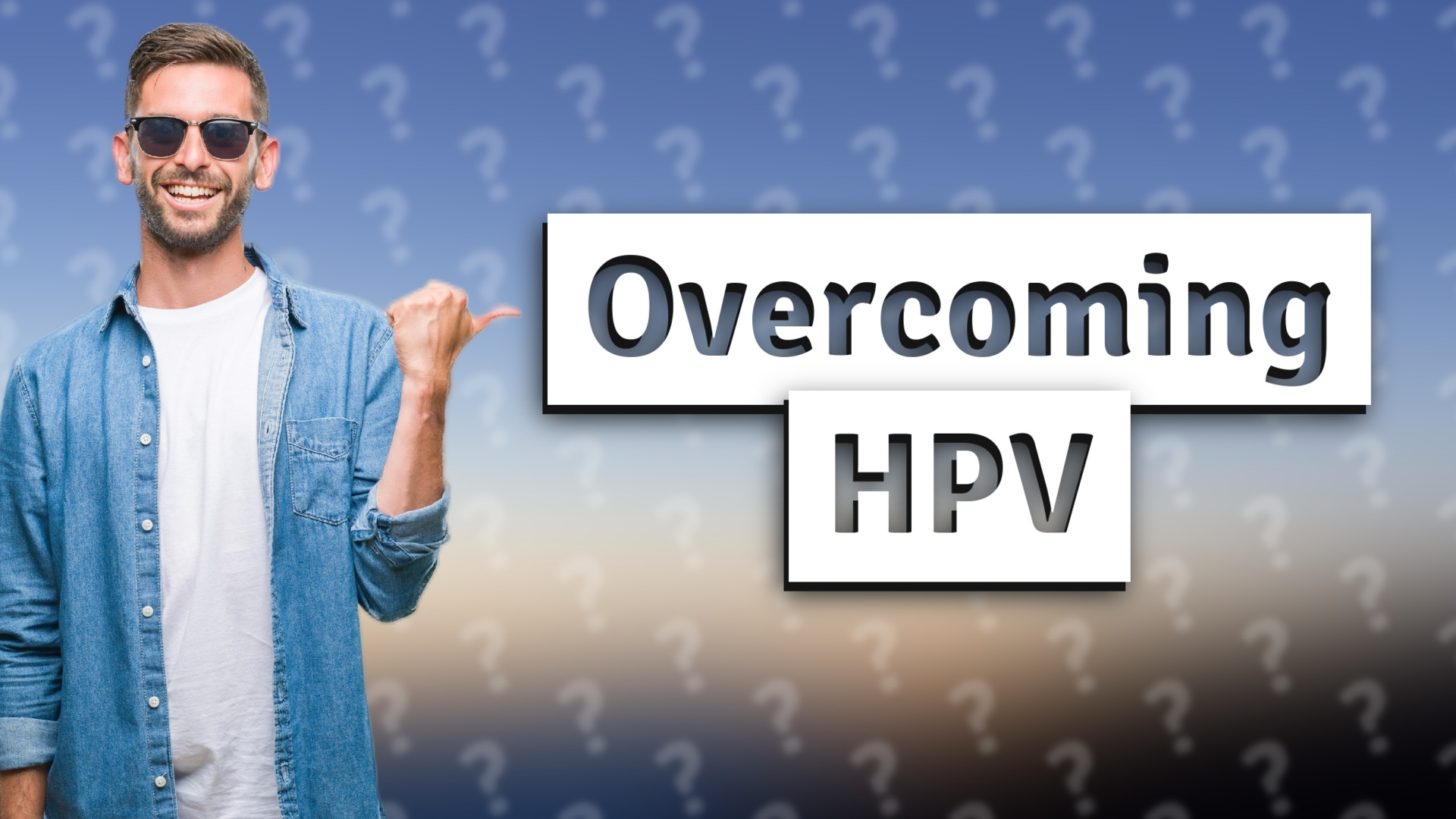 Overcoming HPV