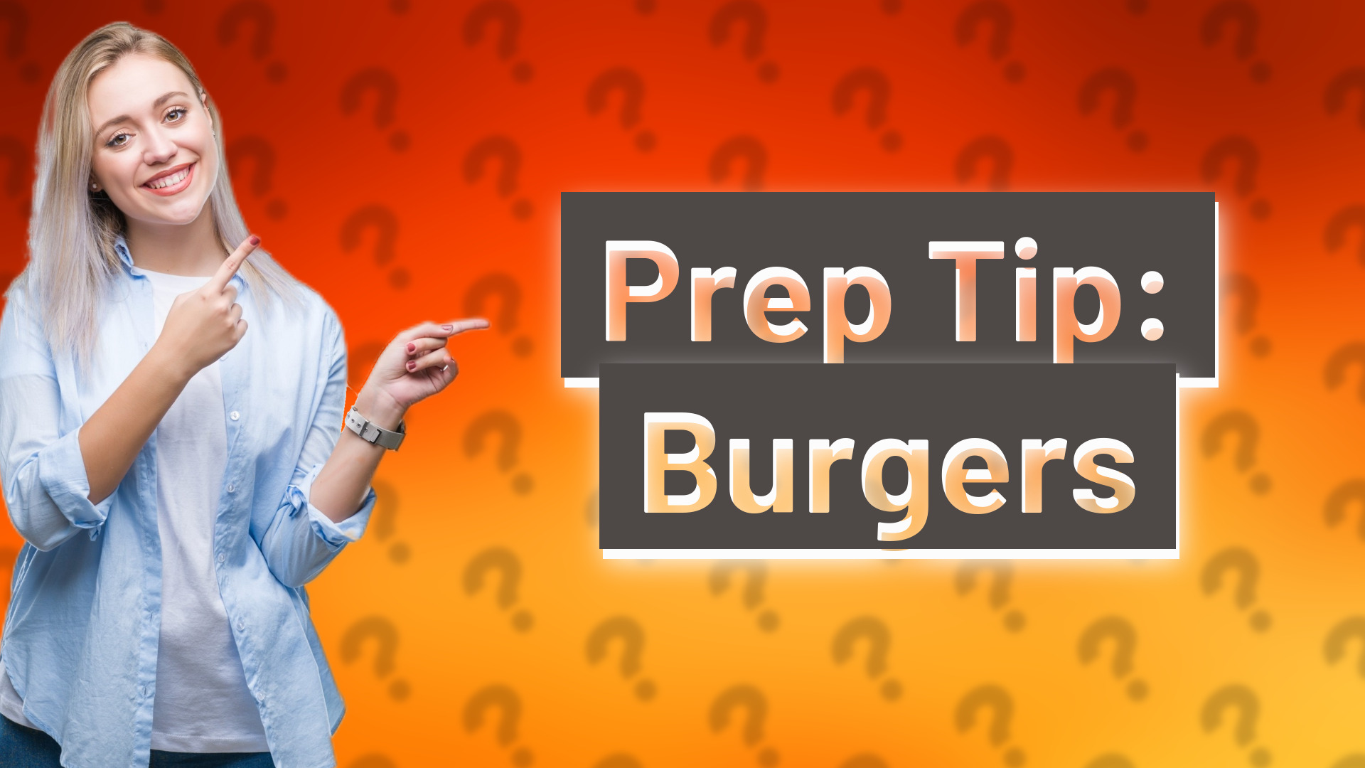 Prep Tip: Burgers