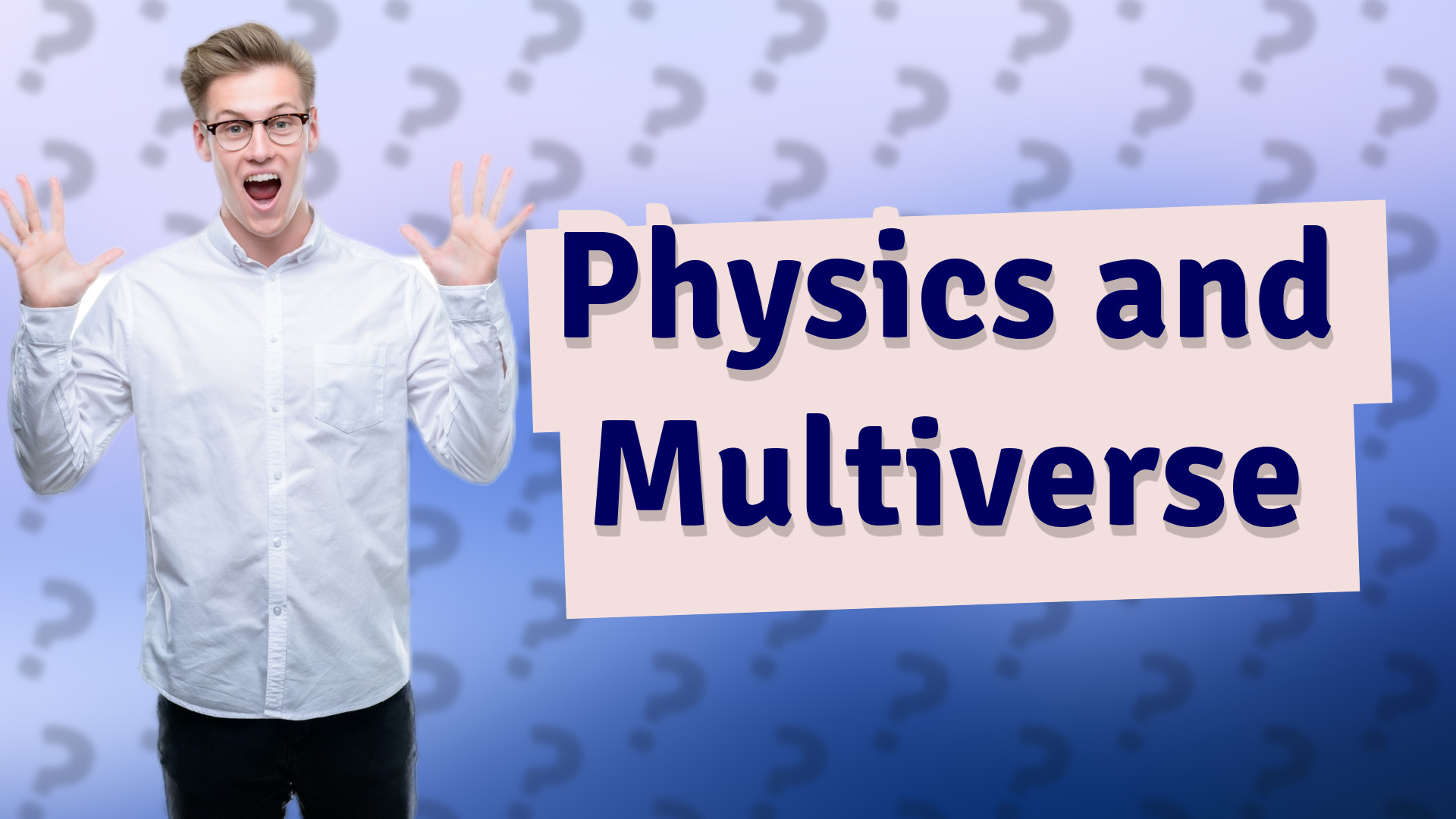 Physics and Multiverse