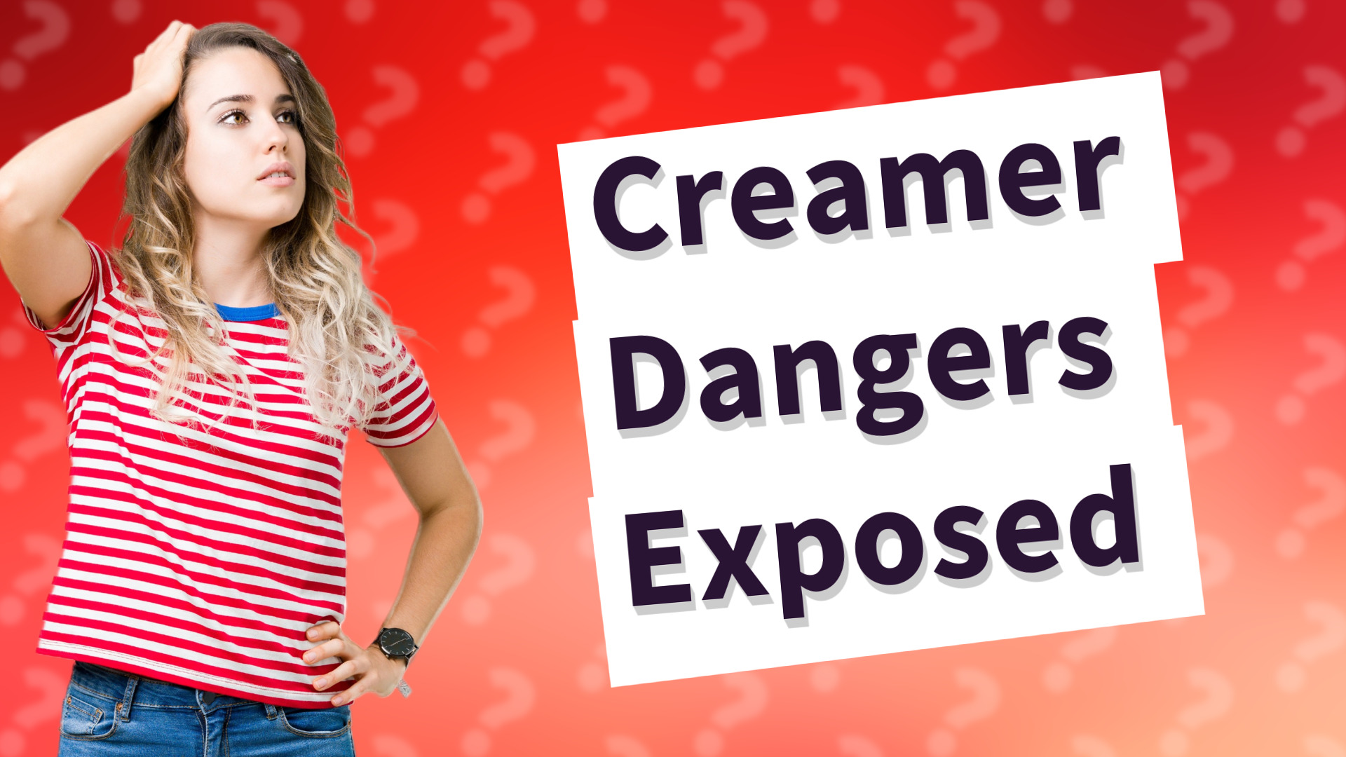 Creamer Dangers Exposed