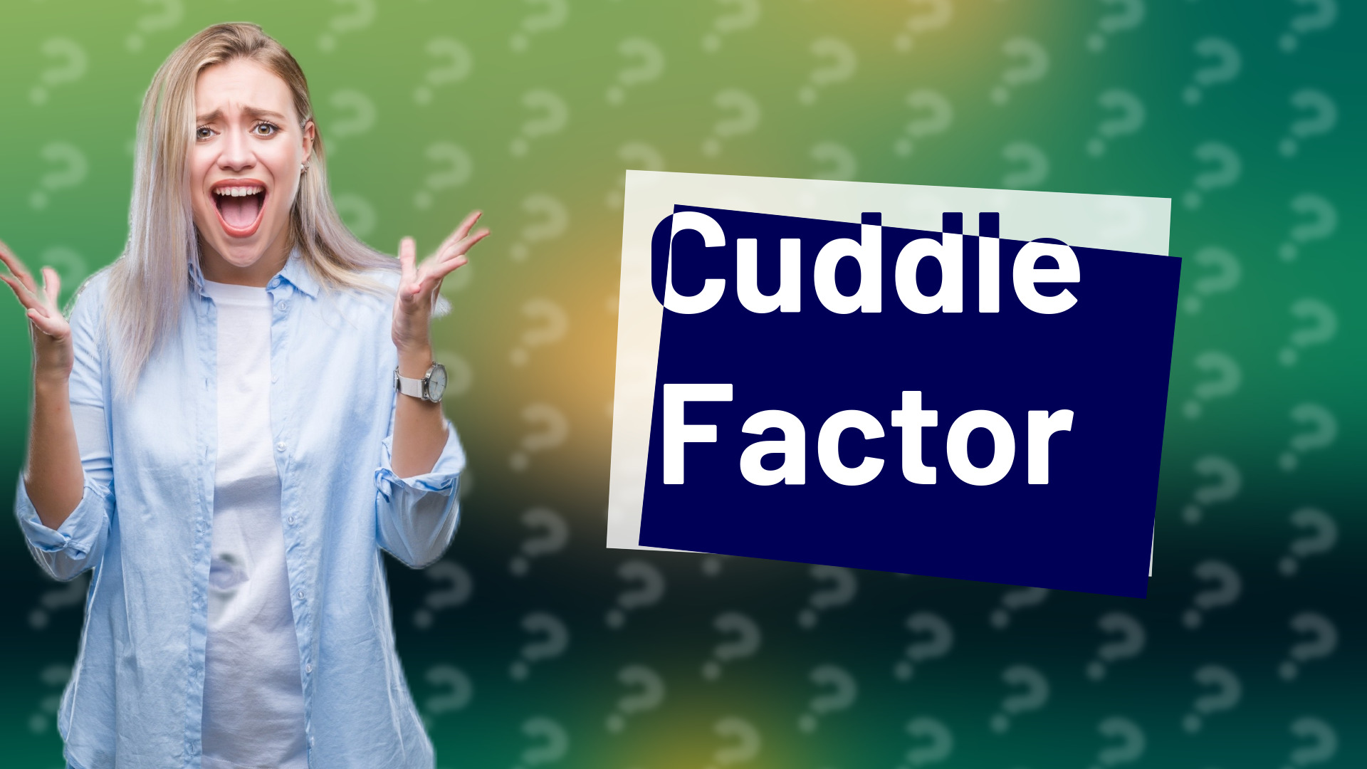 Cuddle Factor