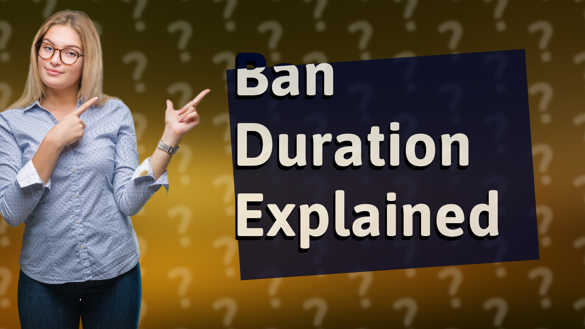 Ban Duration Explained