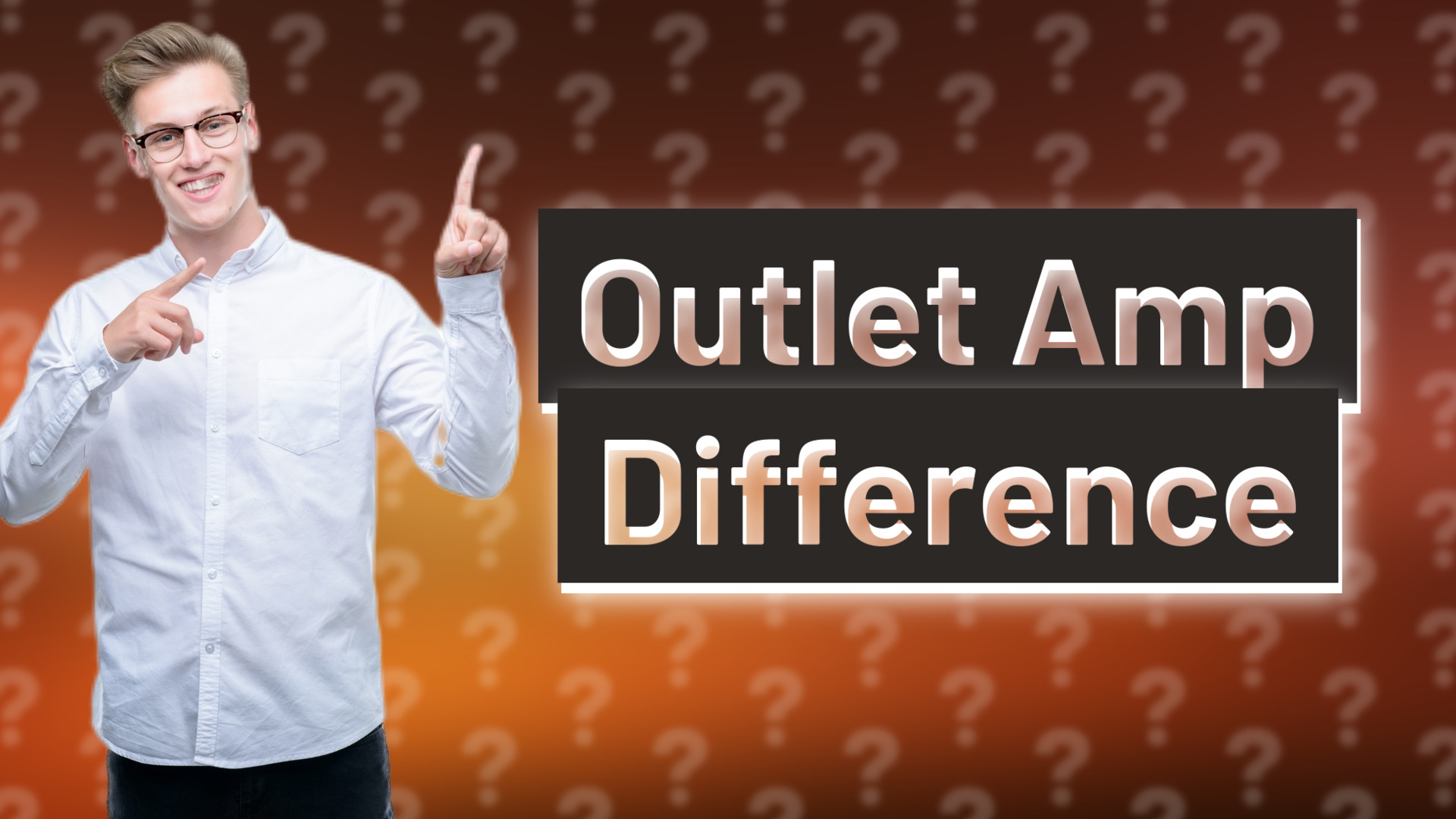 Outlet Amp Difference