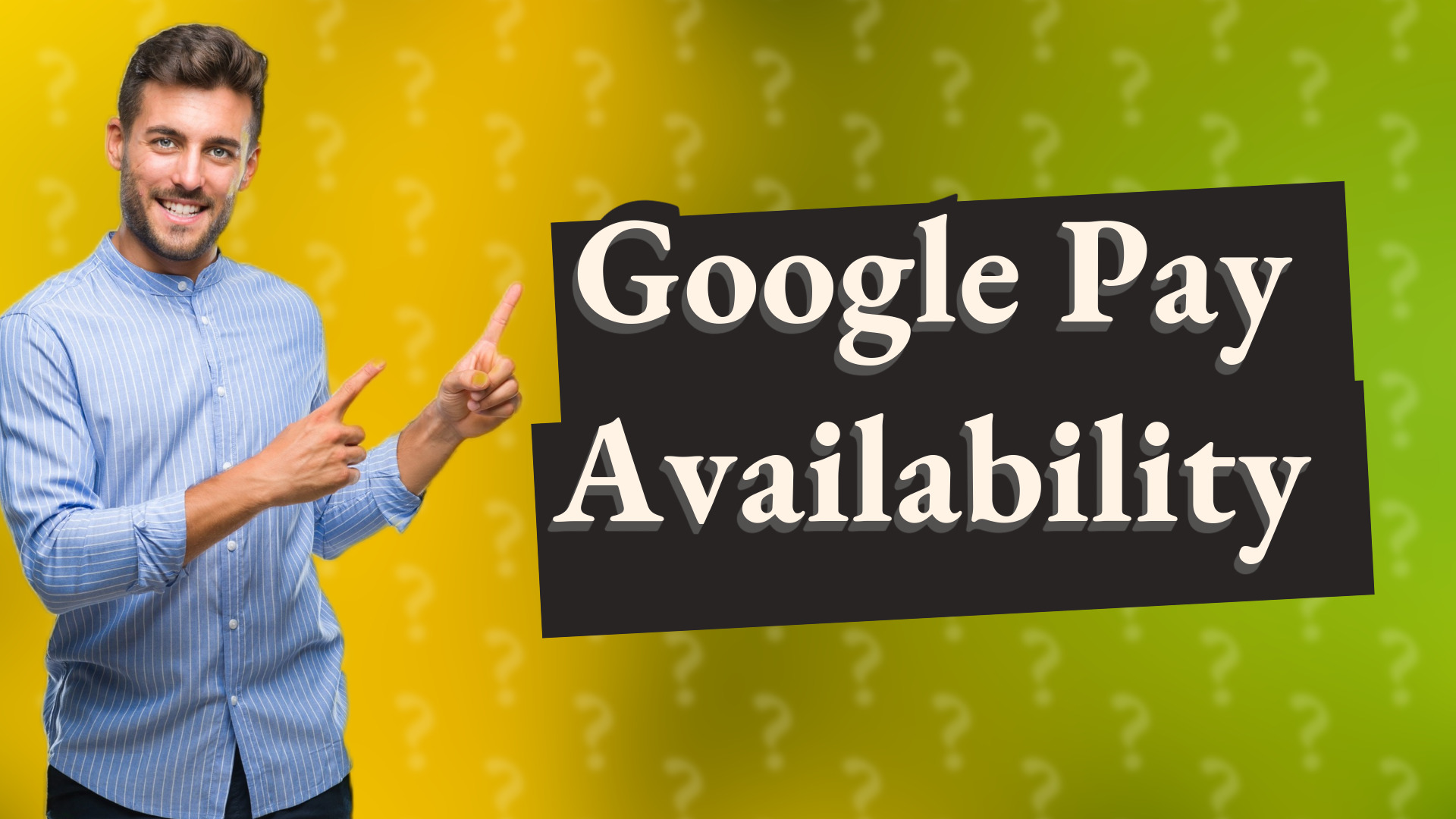 Google Pay Availability