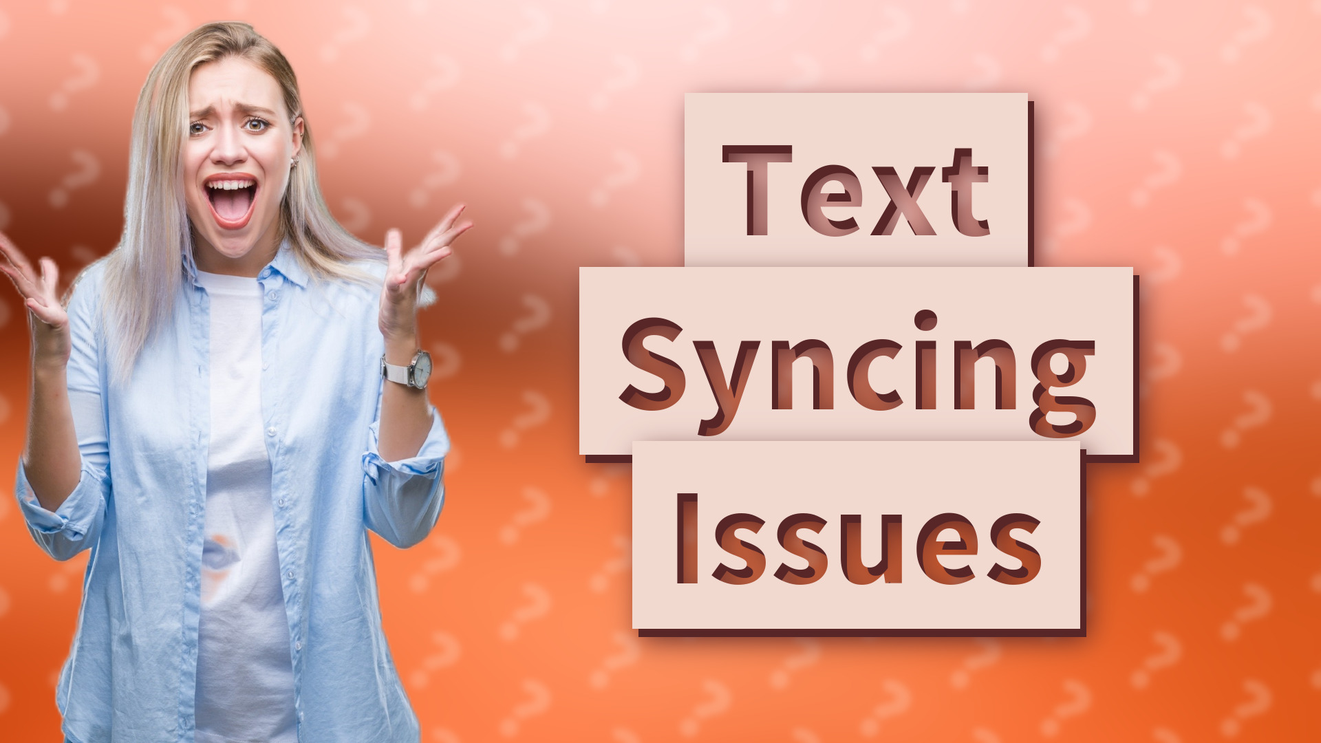 Text Syncing Issues