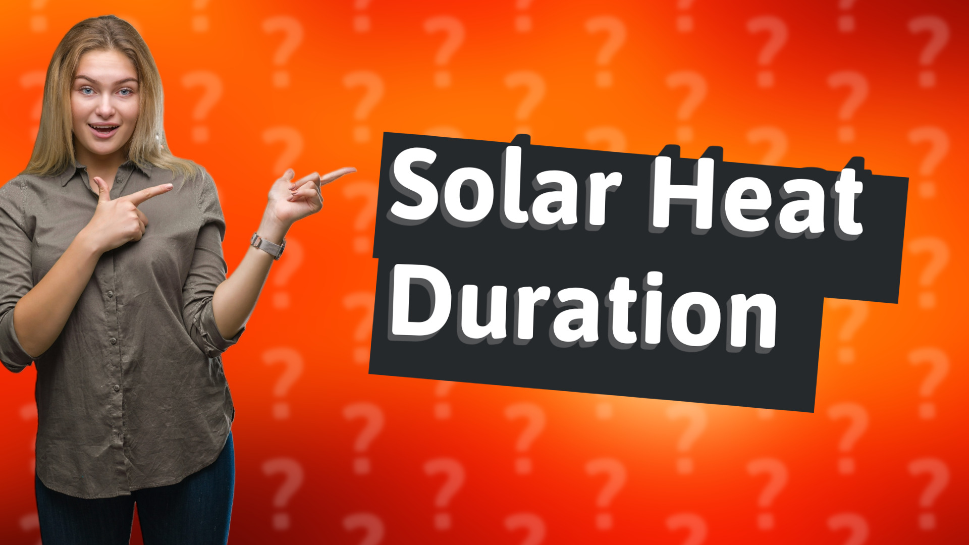 Solar Heat Duration