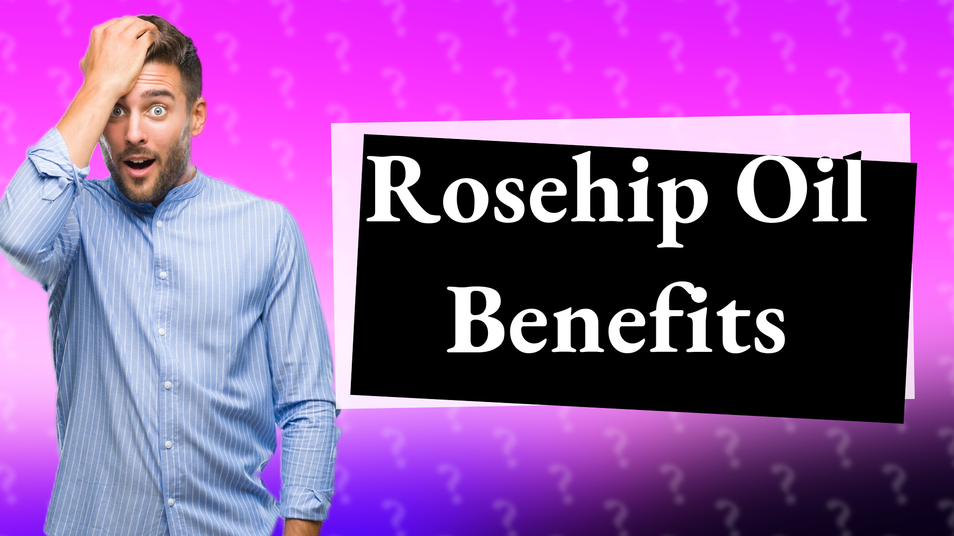 Rosehip Oil Benefits