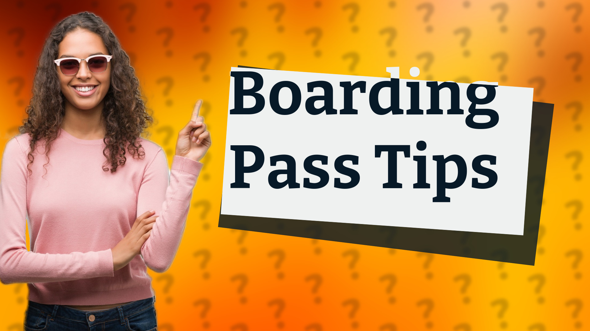 Boarding Pass Tips