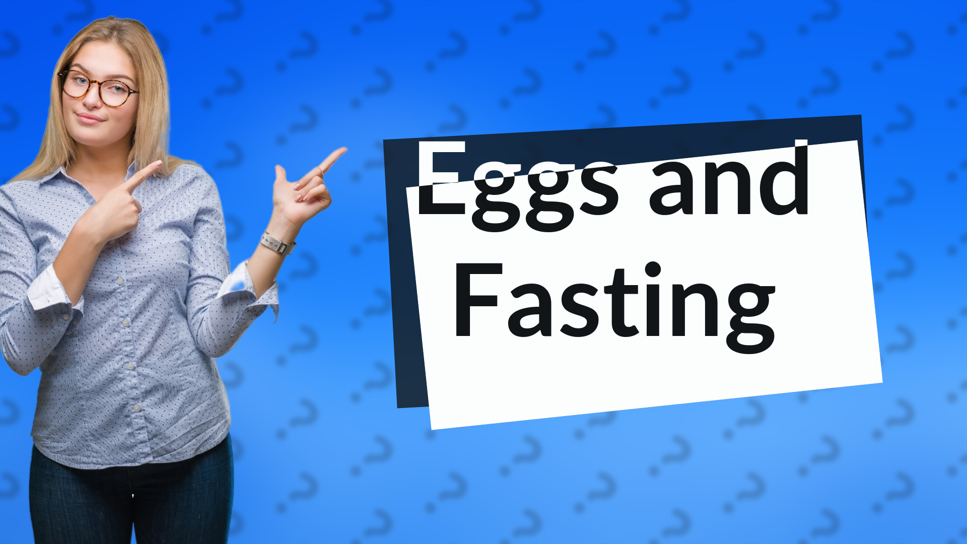 Eggs and Fasting