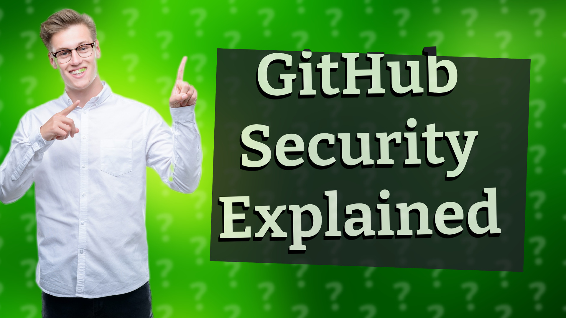 GitHub Security Explained