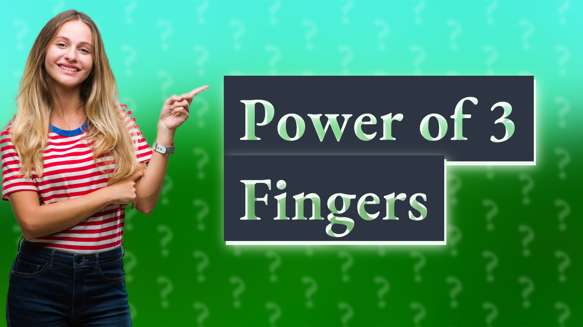 Power of 3 Fingers