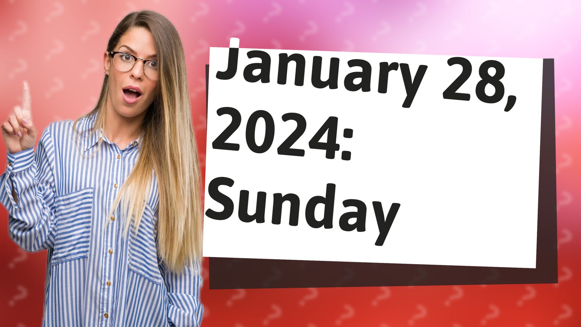 January 28, 2024: Sunday
