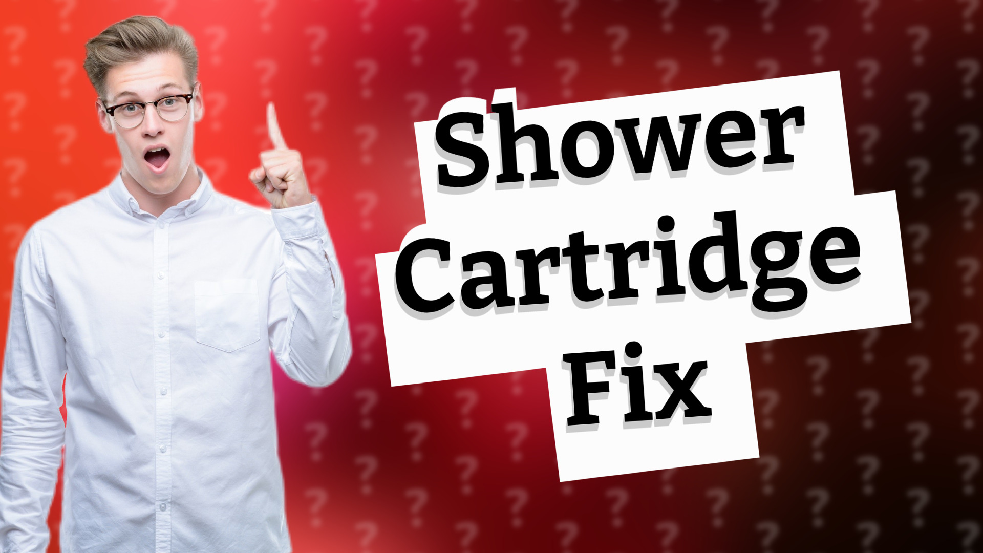 Shower Cartridge Fix