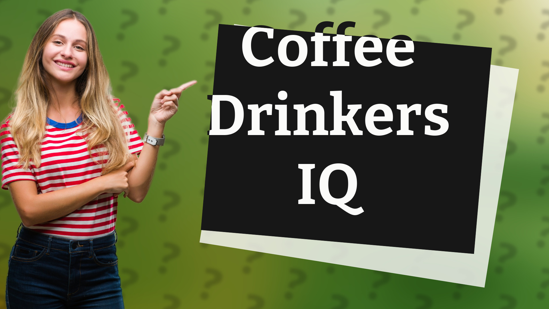 Coffee Drinkers IQ