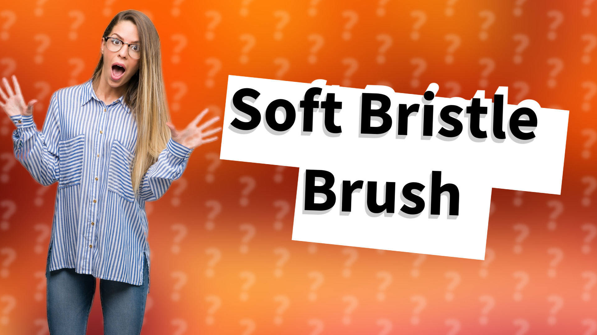 Soft Bristle Brush