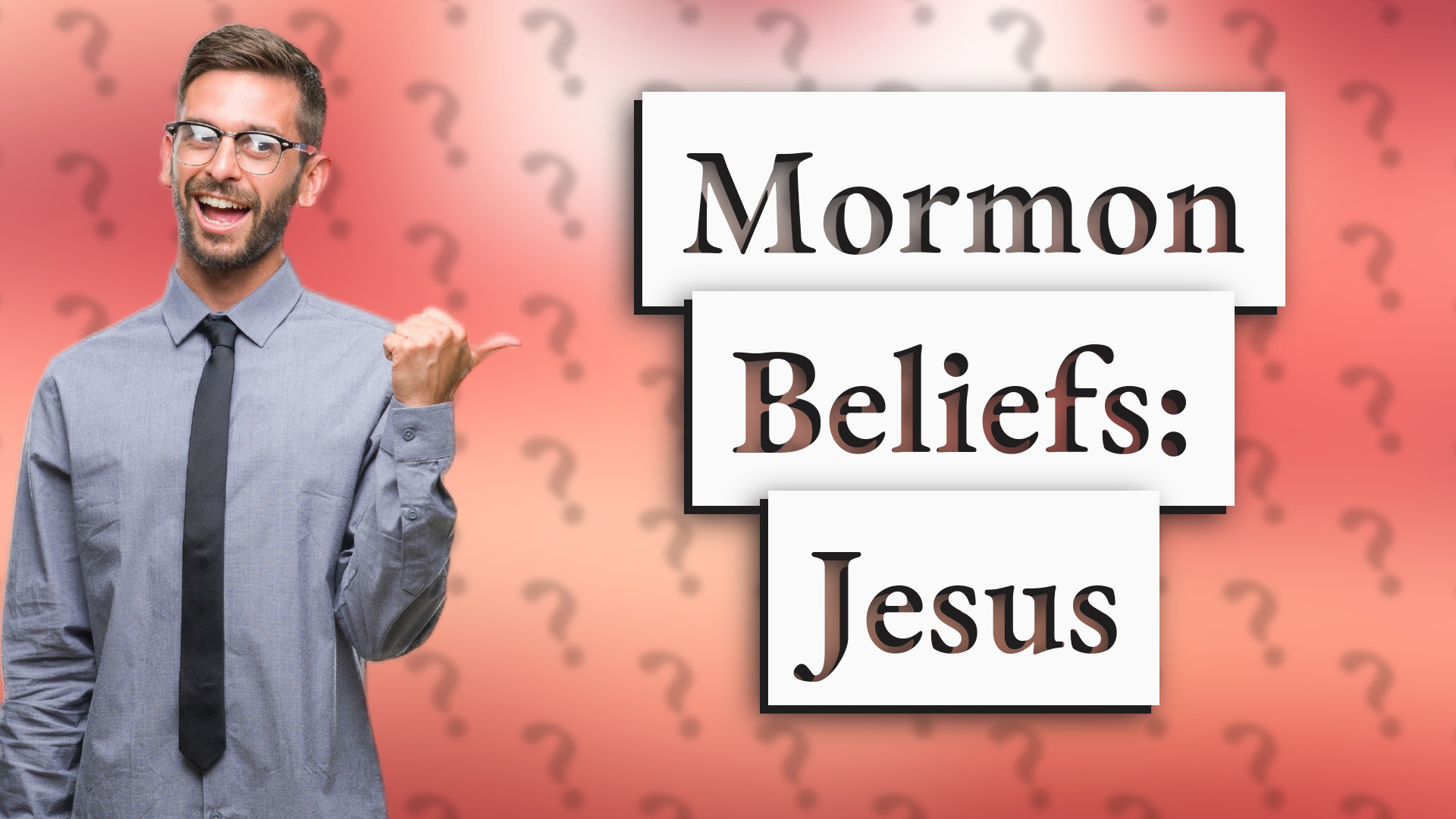 Mormon Beliefs: Jesus