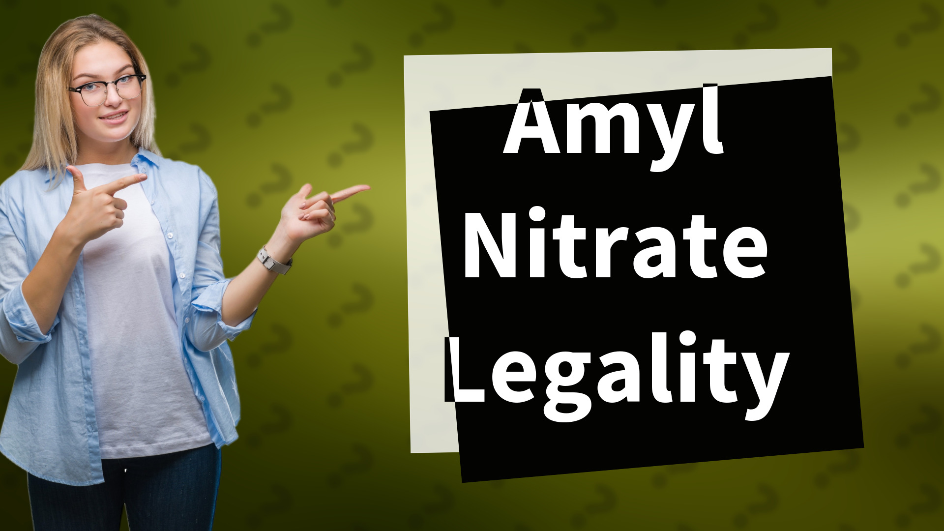 Amyl Nitrate Legality