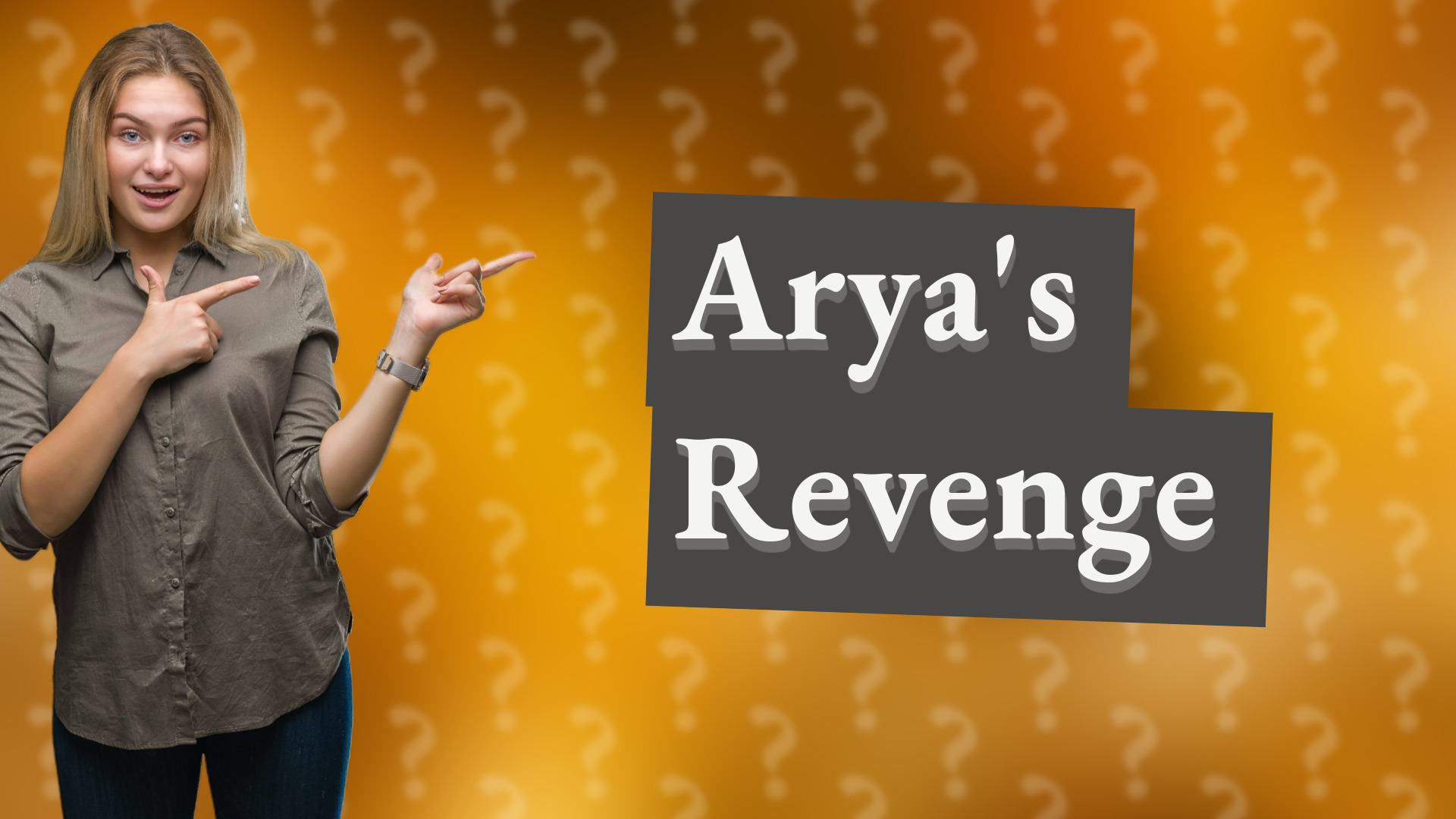 Arya's Revenge
