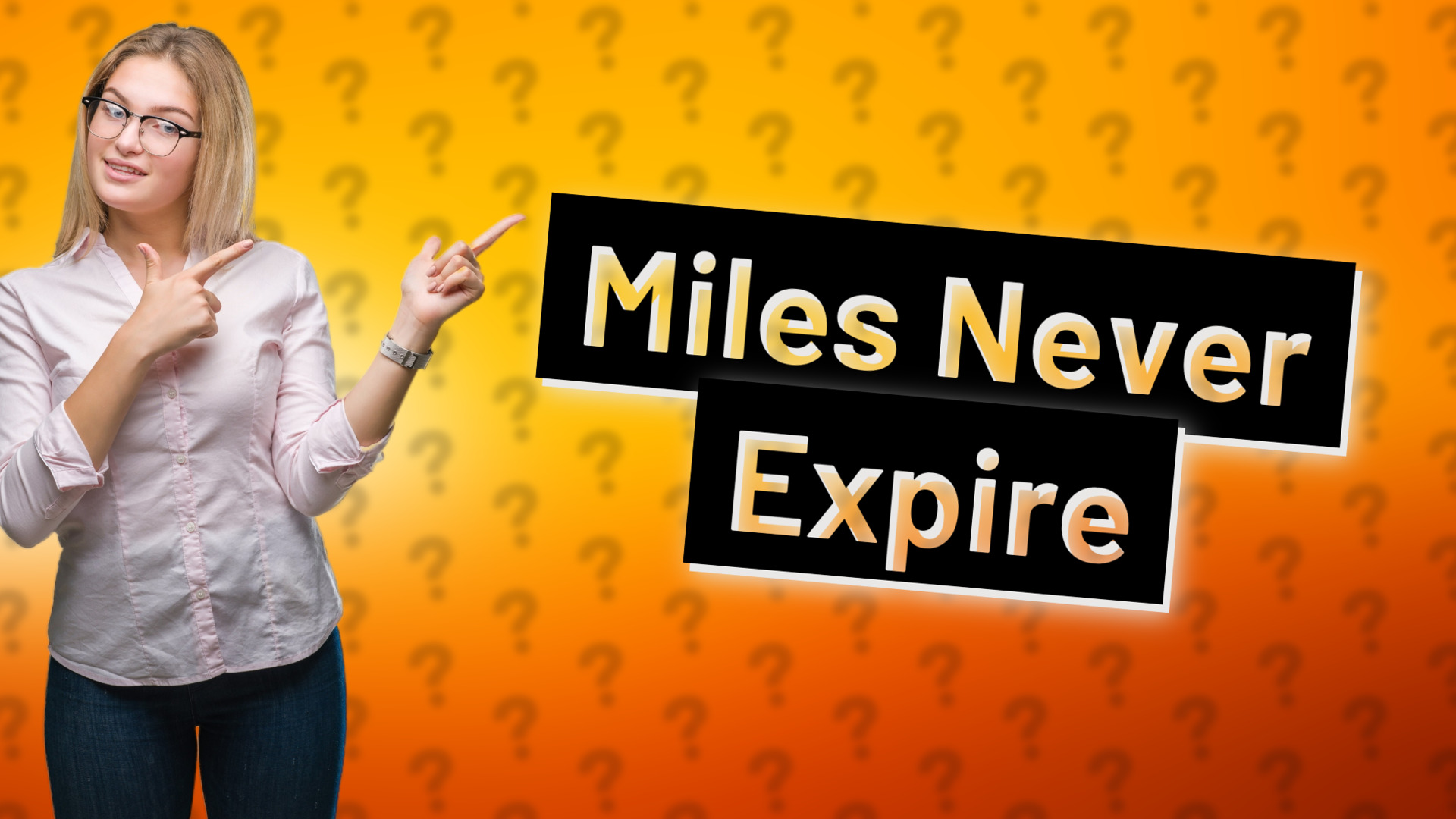 Miles Never Expire